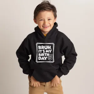 Bruh- It's My Birthday Kids Hoodie