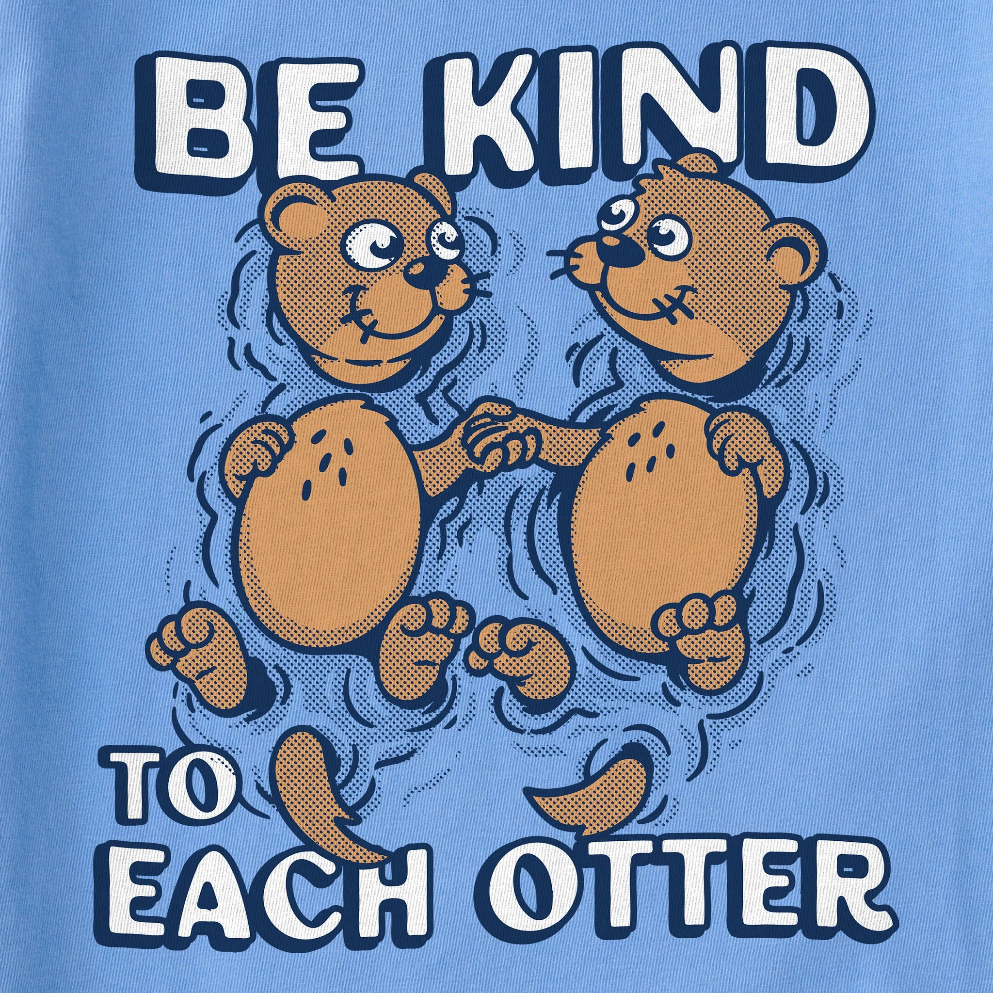 Kids Be Kind to Each Otter Short Sleeve Crusher Tee Life is Good