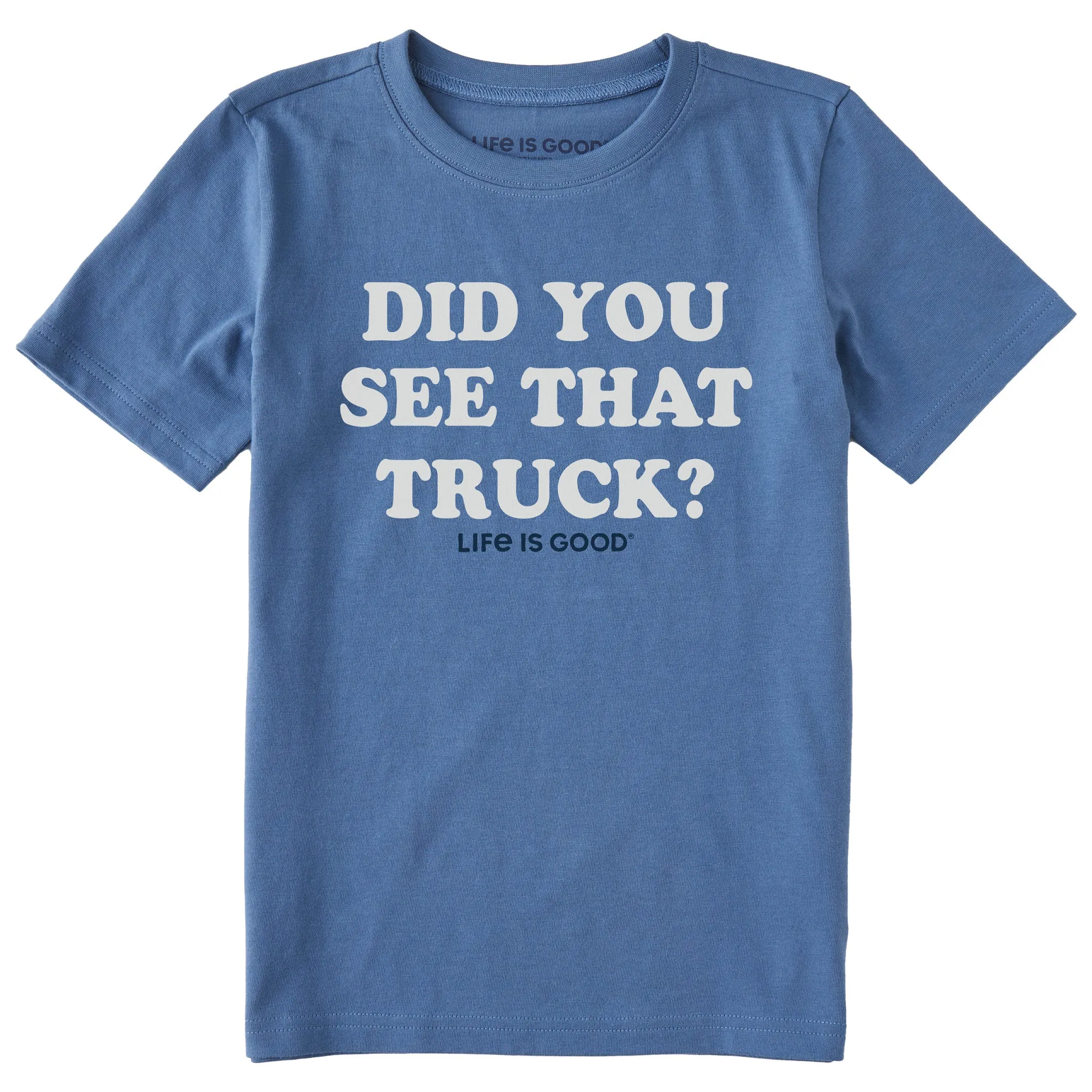 Kids Did You See that Truck Short Sleeve Crusher Tee Life is Good