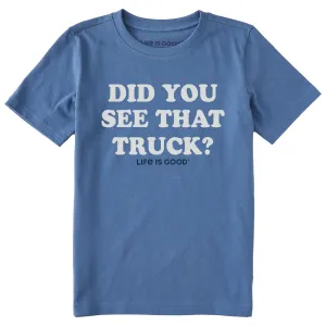Kids Did You See that Truck Short Sleeve Crusher Tee Life is Good