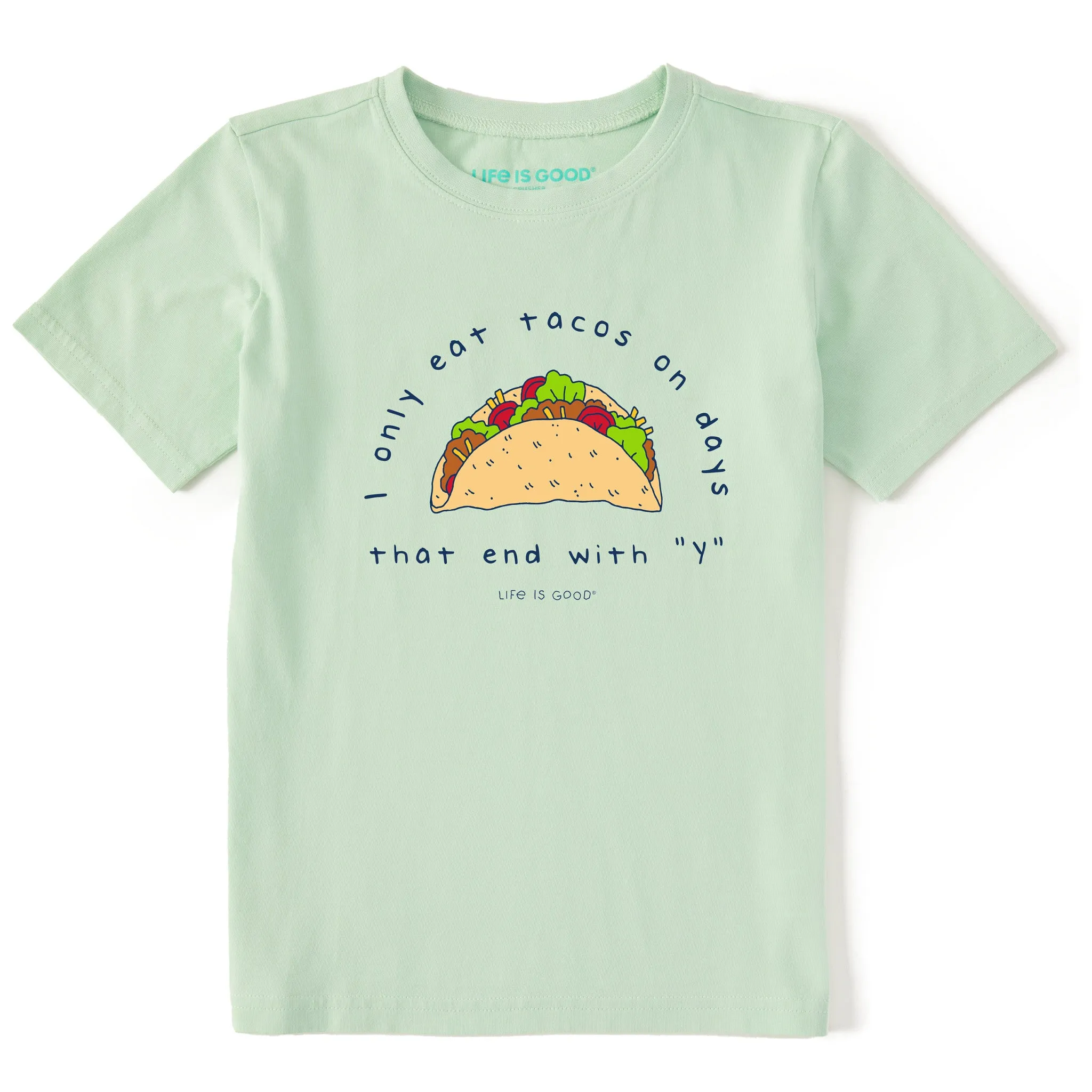Kids Eat Tacos on Days that End with Y Short Sleeve Crusher Tee Life is Good