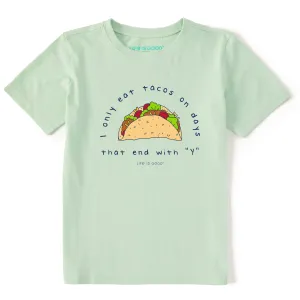 Kids Eat Tacos on Days that End with Y Short Sleeve Crusher Tee Life is Good