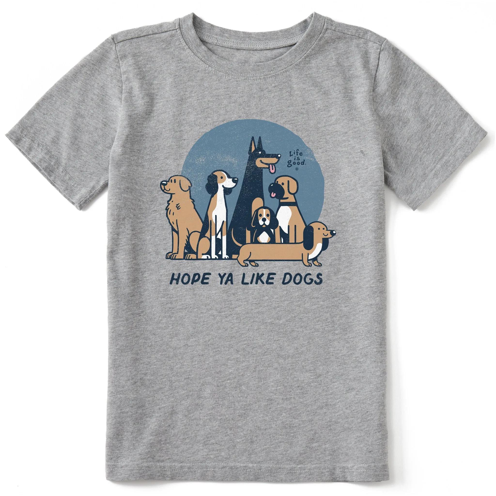 Kids Hope Ya Like Dogs Short Sleeve Crusher Tee Life is Good