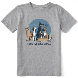 Kids Hope Ya Like Dogs Short Sleeve Crusher Tee Life is Good