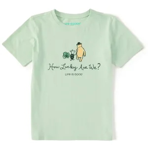 Kids How Lucky Are We Short Sleeve Crusher Tee Life is Good