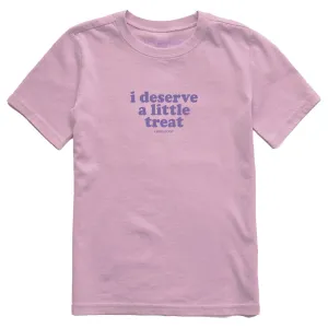 Kids I Deserve A Little Treat Short Sleeve Crusher Tee Life is Good