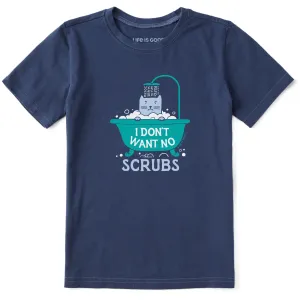 Kids I Don't Want No Scrubs Short Sleeve Crusher Tee Life is Good