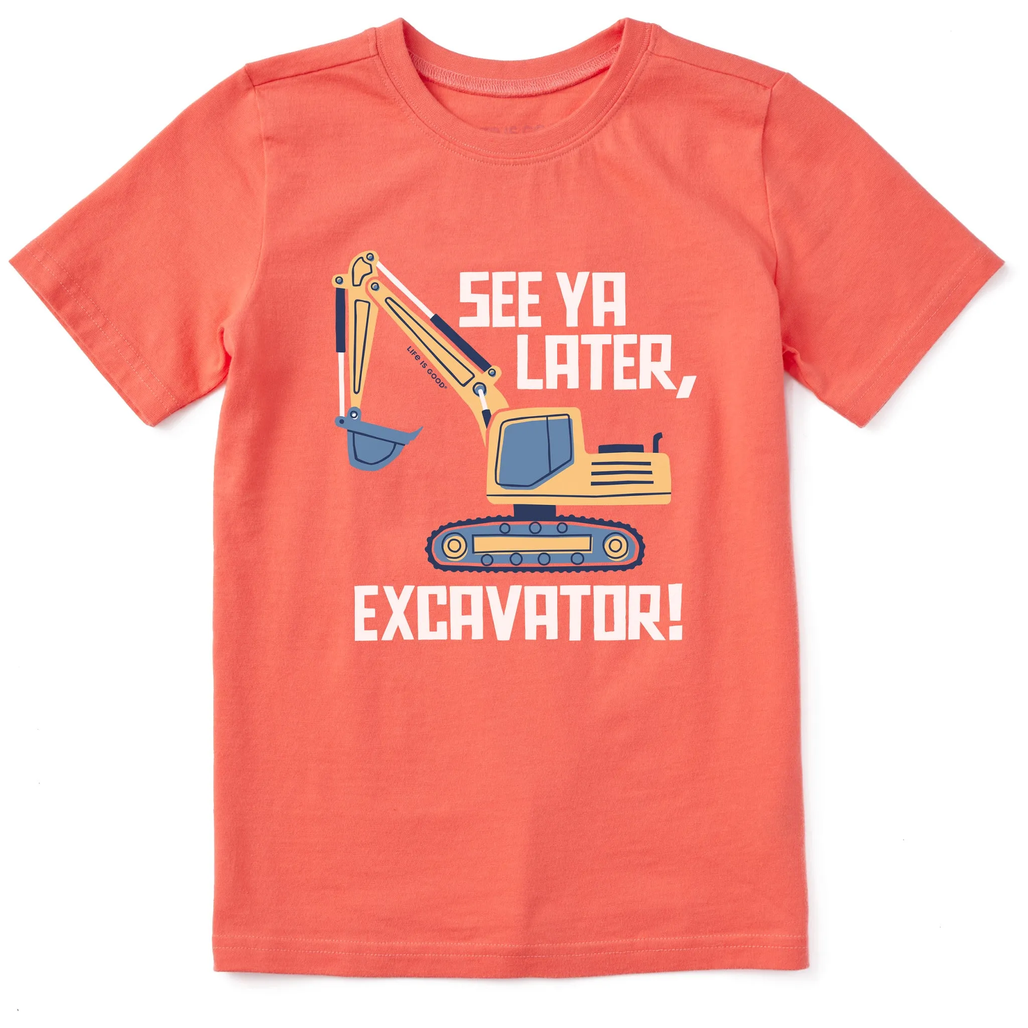Kids See Ya Later, Excavator Short Sleeve Crusher Tee Life is Good