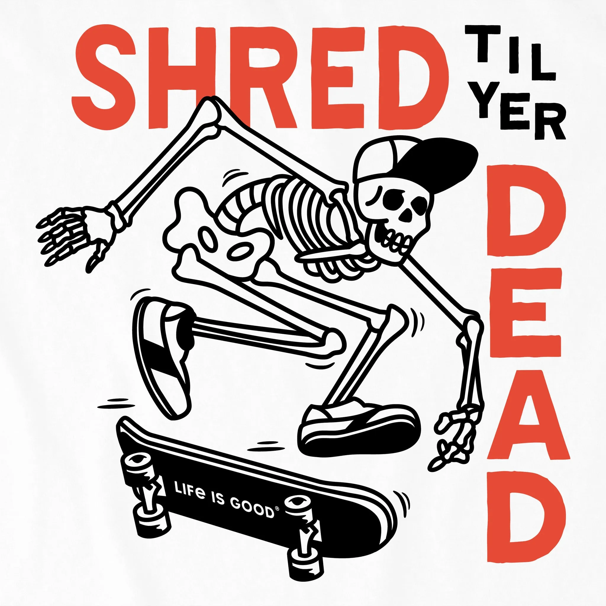 Kids Shred til yer Dead Skateboard Skeleton Short Sleeve Crusher Tee Life is Good