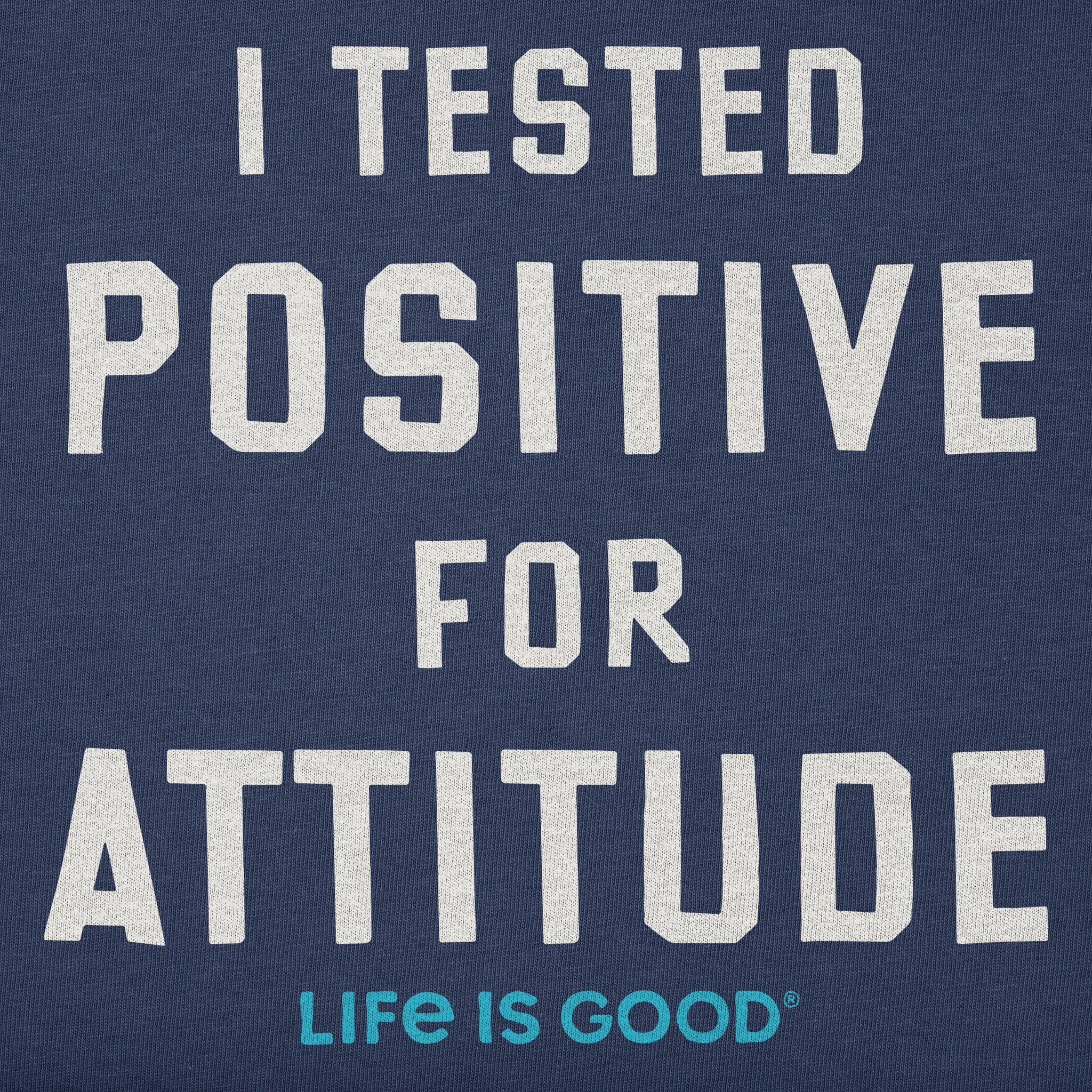 Kids Tested Positive for Attitude Short Sleeve Crusher Tee Life is Good
