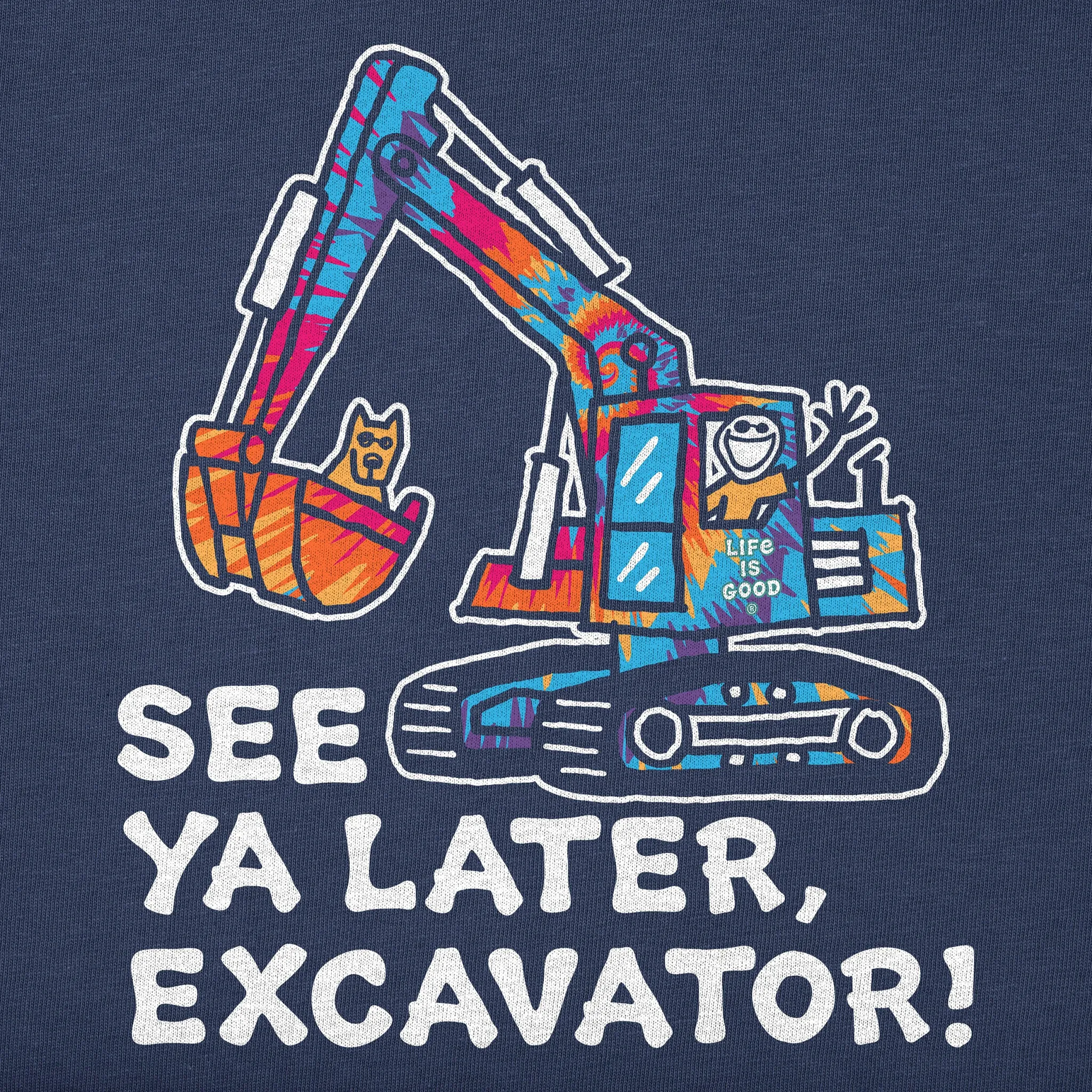 Kids Tie Dye See You Later Excavator Short Sleeve Crusher Tee Life is Good