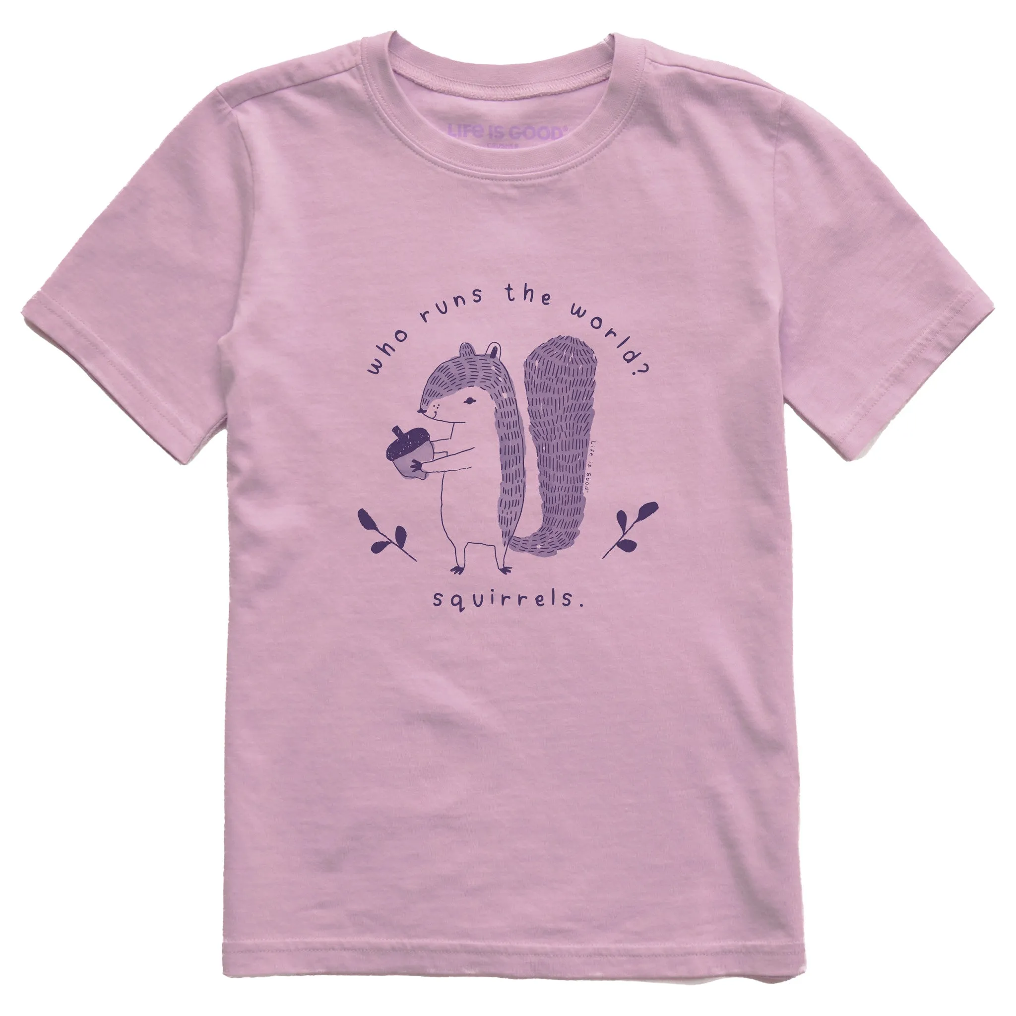 Kids Who Runs the World?  Squirrels Short Sleeve Crusher Tee Life is Good