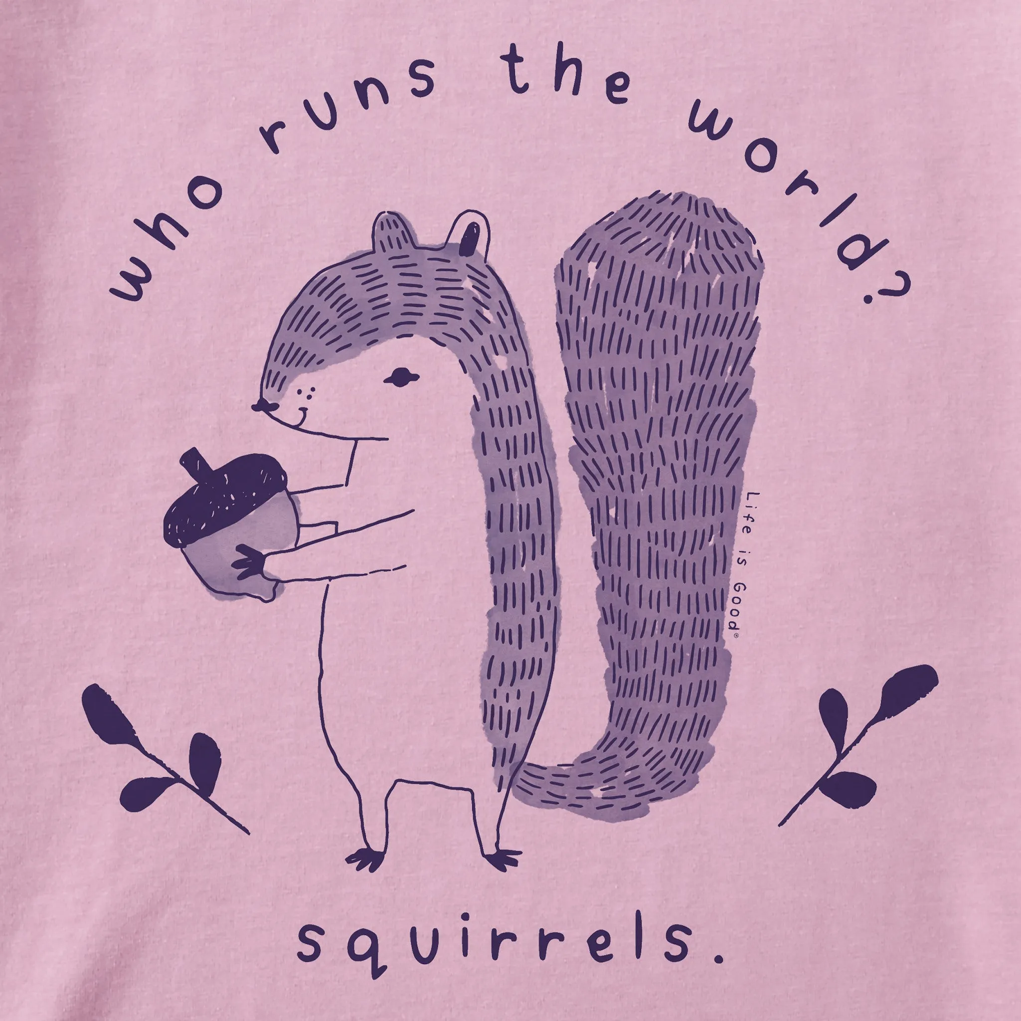 Kids Who Runs the World?  Squirrels Short Sleeve Crusher Tee Life is Good