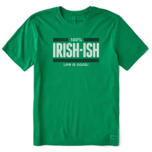 Men's 100% Irish-Ish Short Sleeve Crusher Tee Life is Good