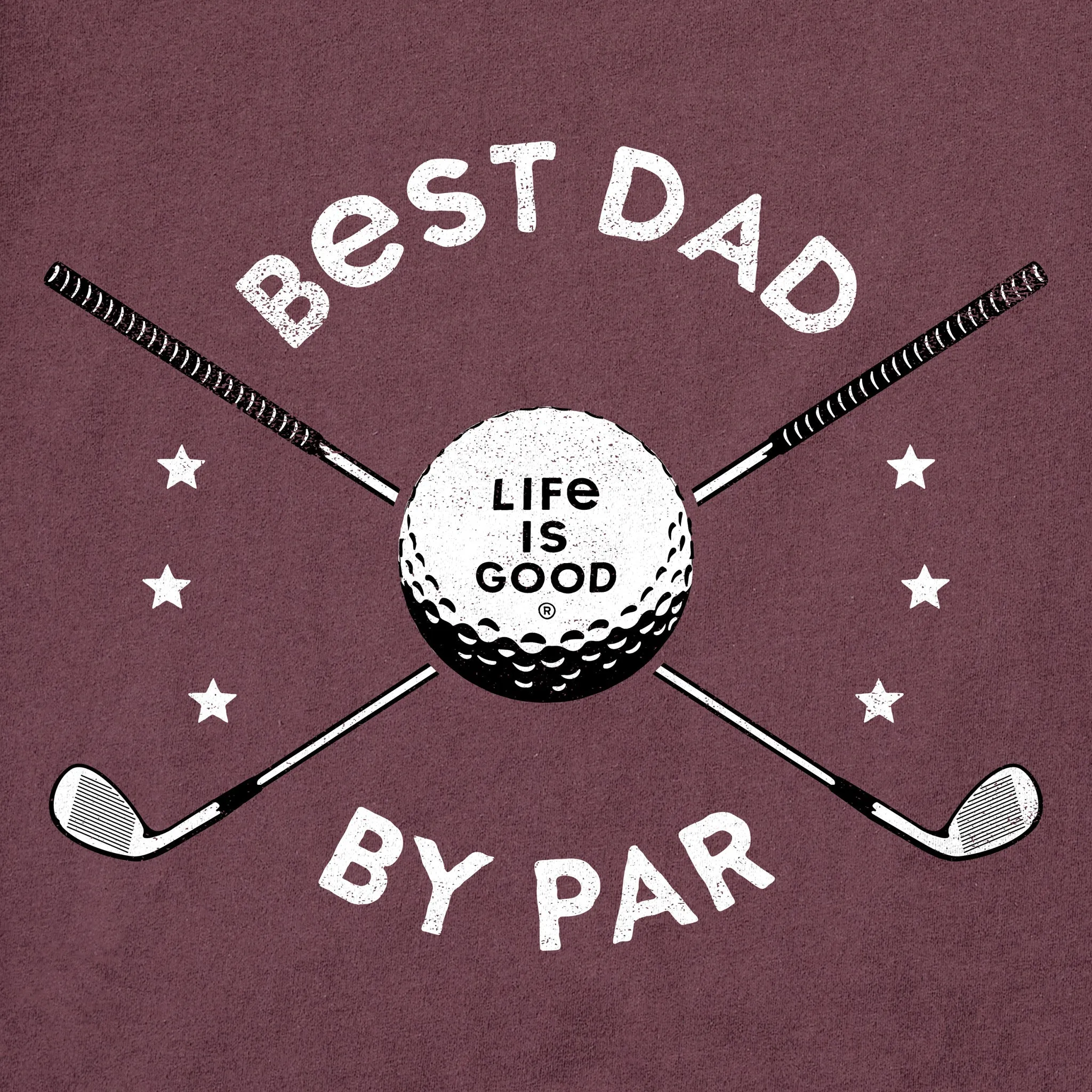 Men's Best Dad By Par Golf Clubs Short Sleeve Crusher Tee Life is Good