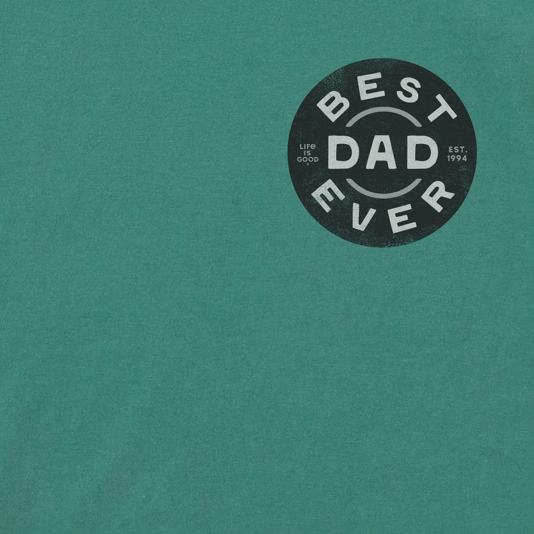 Men's Best Dad Ever Short Sleeve Crusher Tee Life is Good