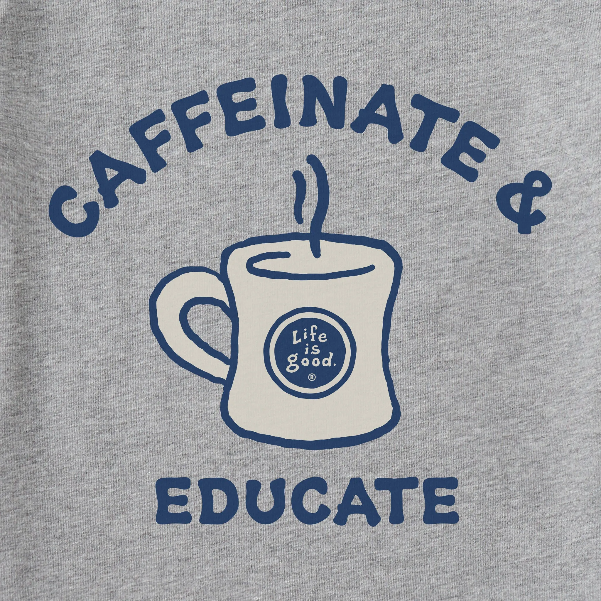 Men's Caffeinate and Educate Short Sleeve Tee Life is Good