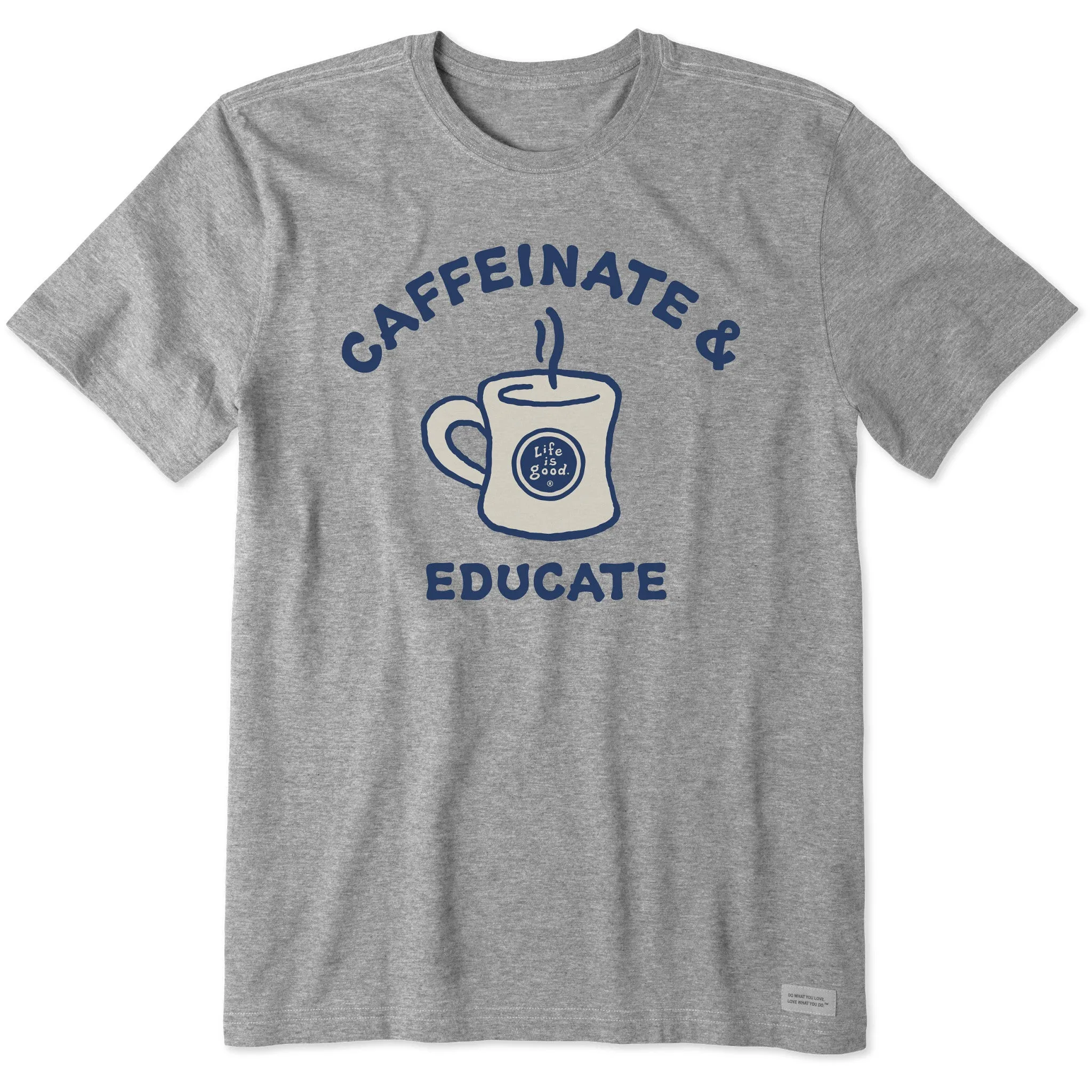 Men's Caffeinate and Educate Short Sleeve Tee Life is Good