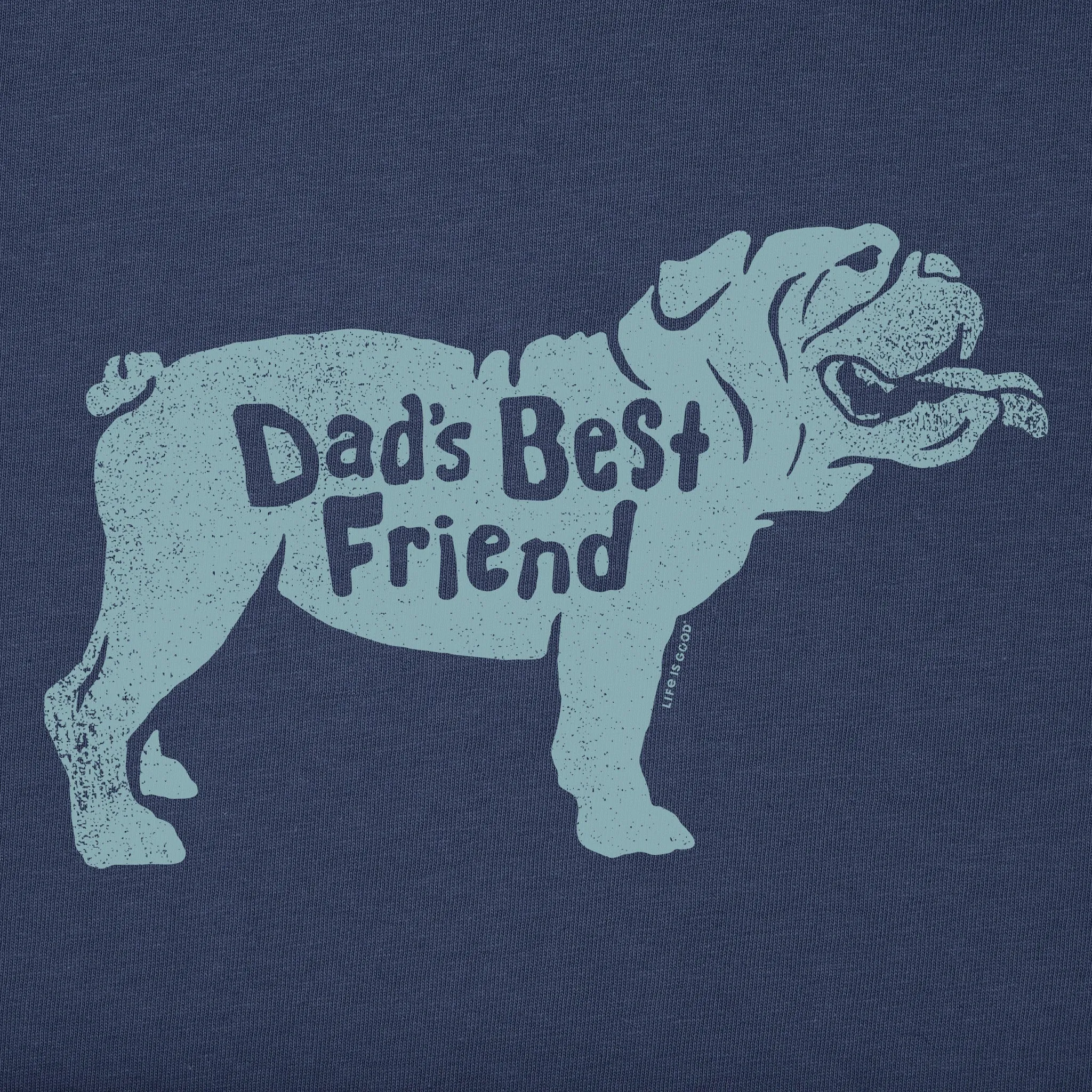 Men's Dads Best Friend Bulldog Short Sleeve Crusher Tee Life is Good