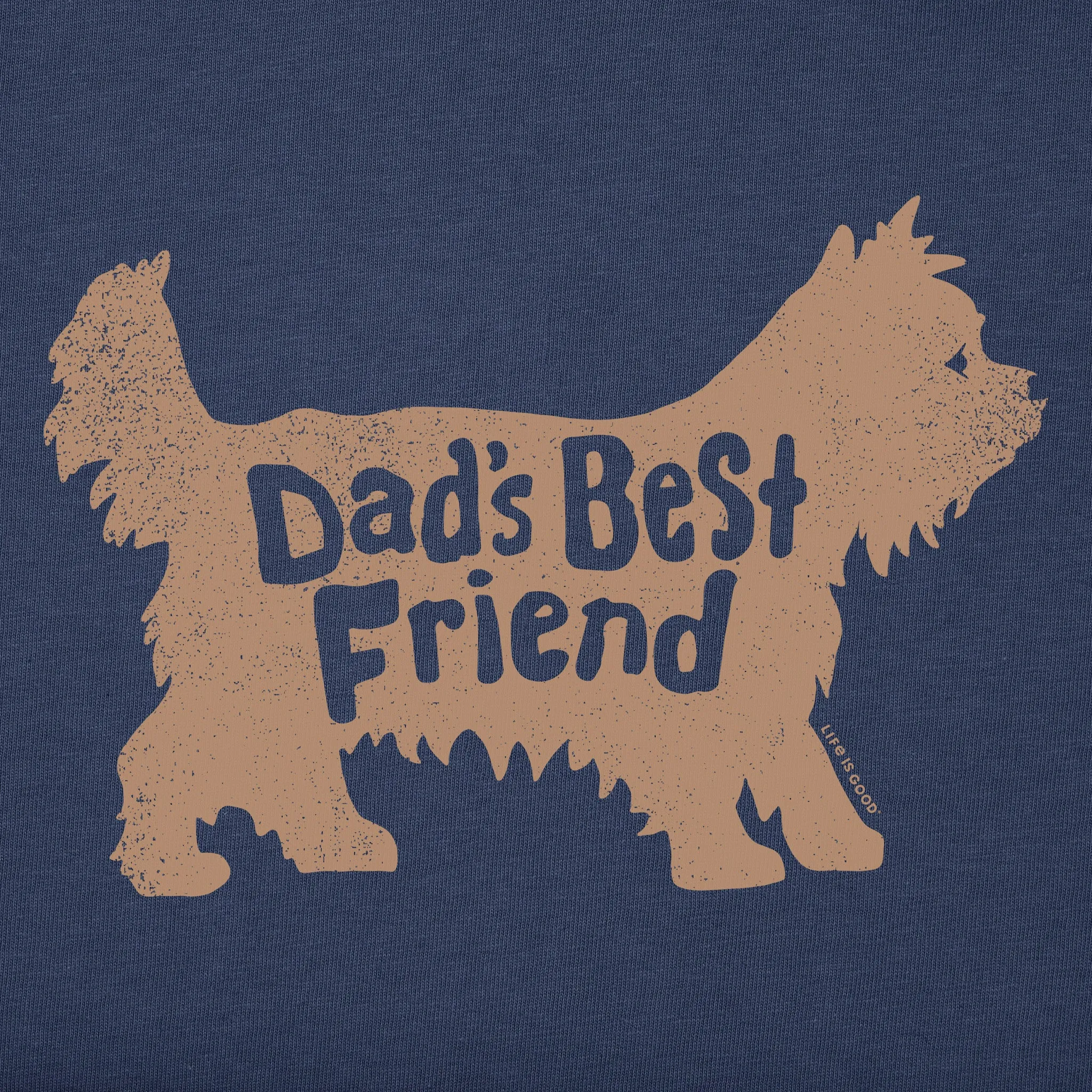 Men's Dads Best Friend Yorkshire Terrier Short Sleeve Crusher Tee Life is Good