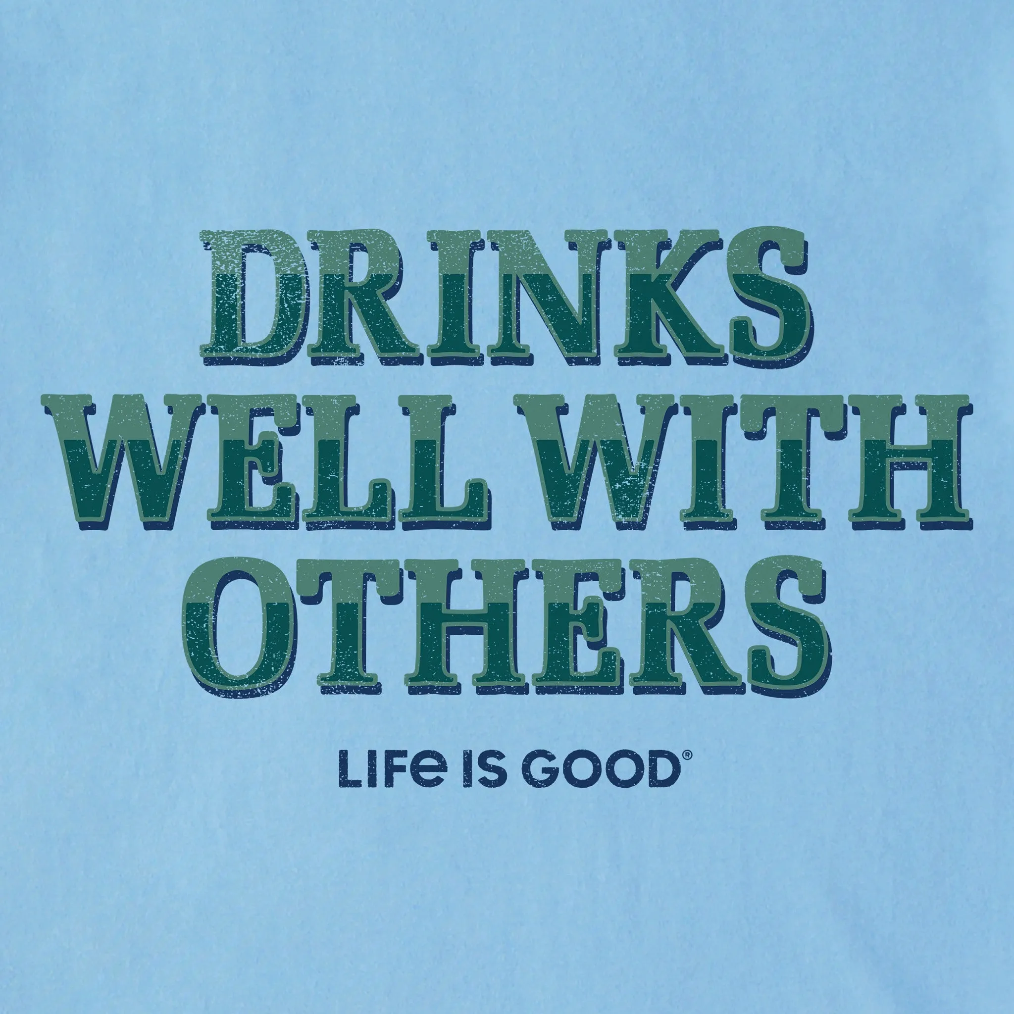 Men's Drinks Well With Others Pub Script Short Sleeve Crusher Tee Life is Good