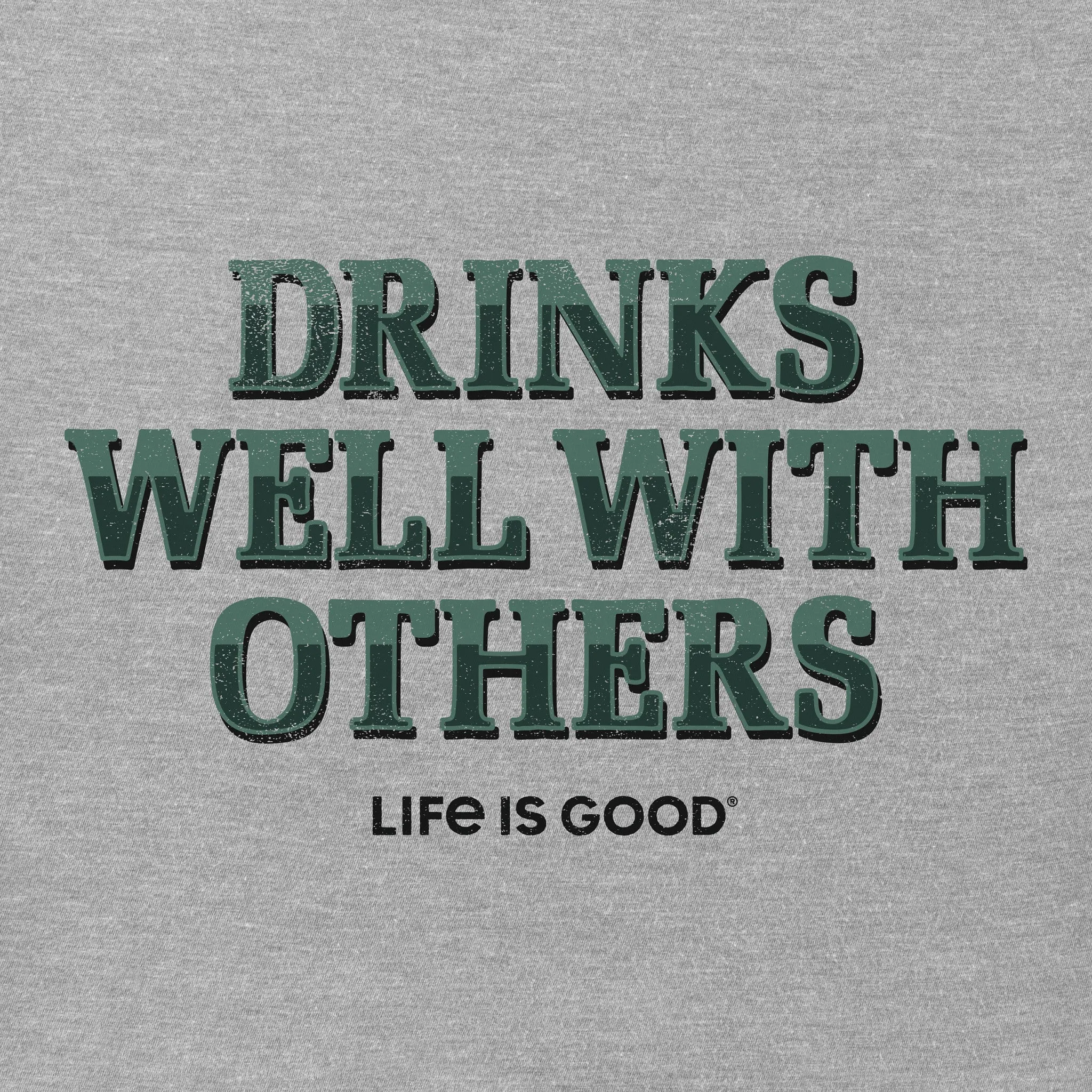 Men's Drinks Well With Others Pub Script Short Sleeve Crusher Tee Life is Good