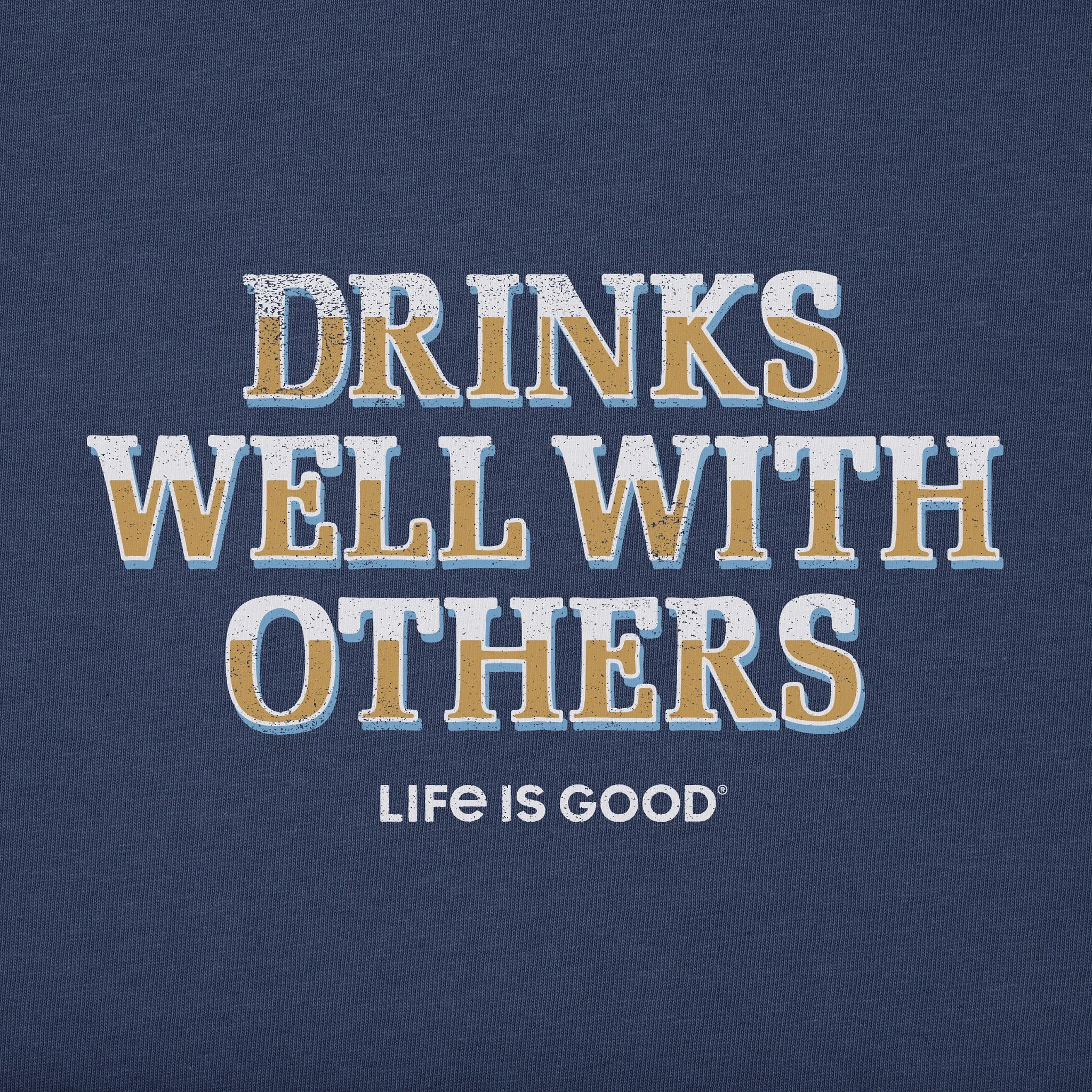 Men's Drinks Well With Others Pub Script Short Sleeve Crusher Tee Life is Good