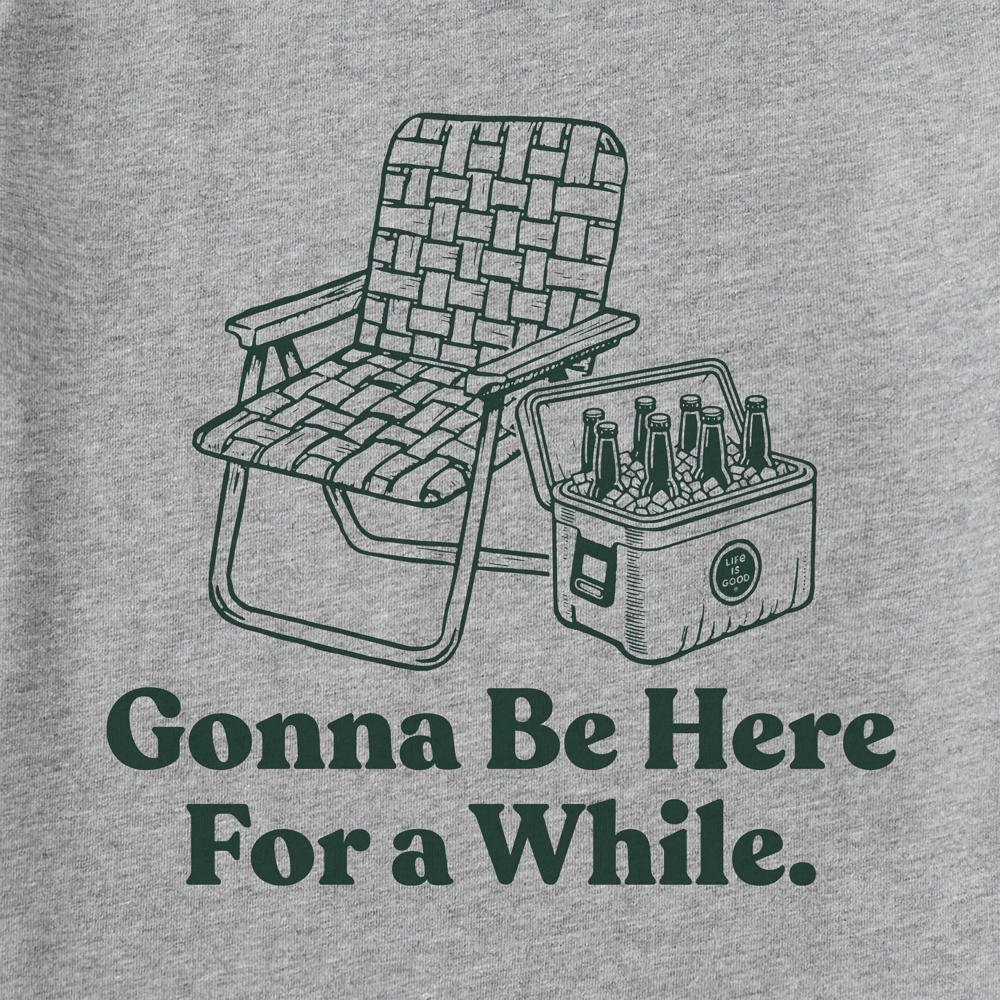 Men's Gonna Be Here For a While Chair Short Sleeve Tee Life is Good