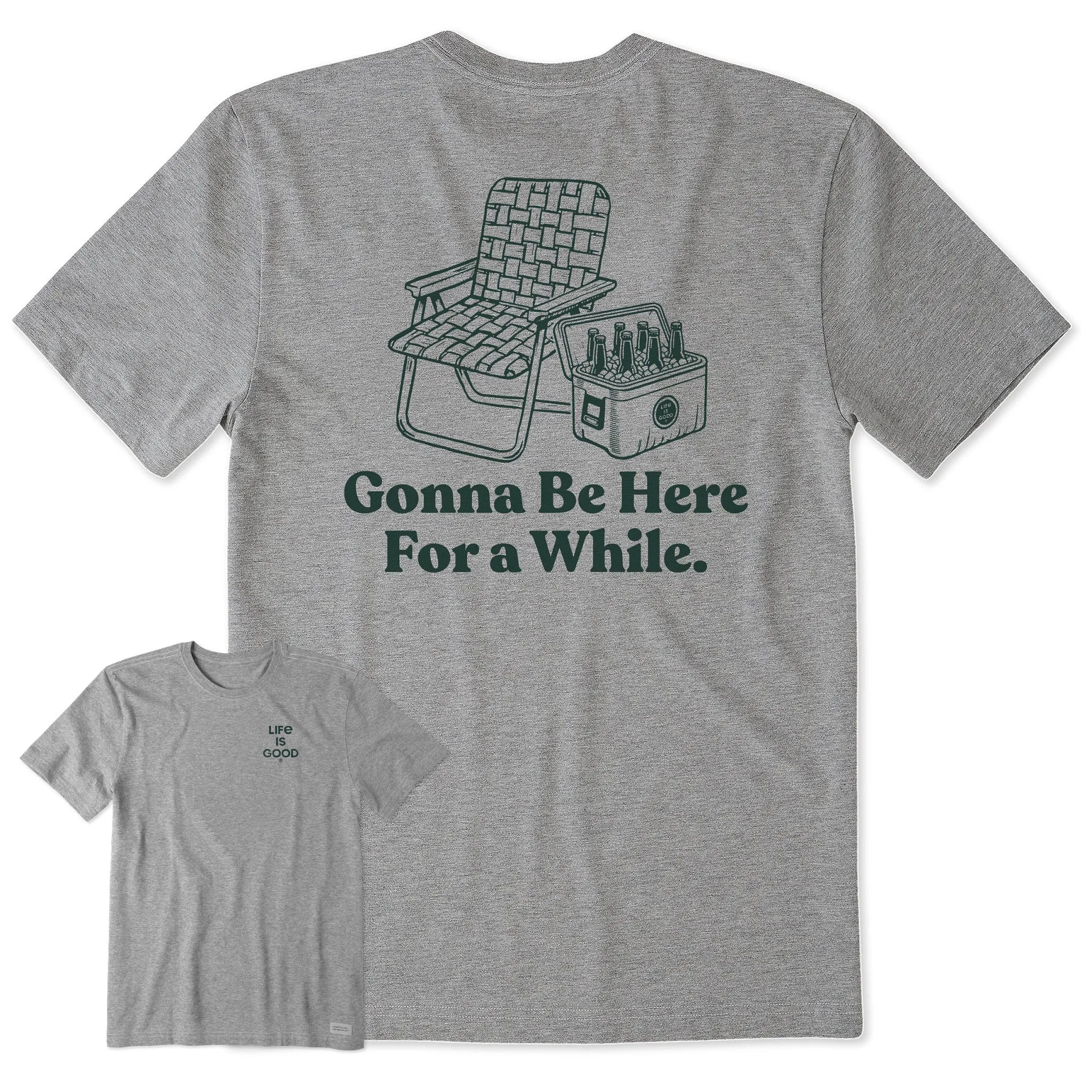 Men's Gonna Be Here For a While Chair Short Sleeve Tee Life is Good