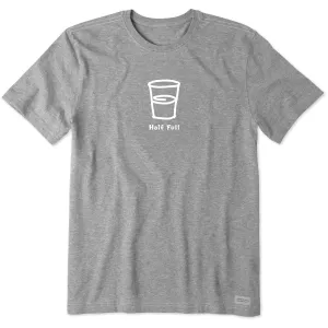 Men's Half Full Short Sleeve Crusher Tee Life is Good