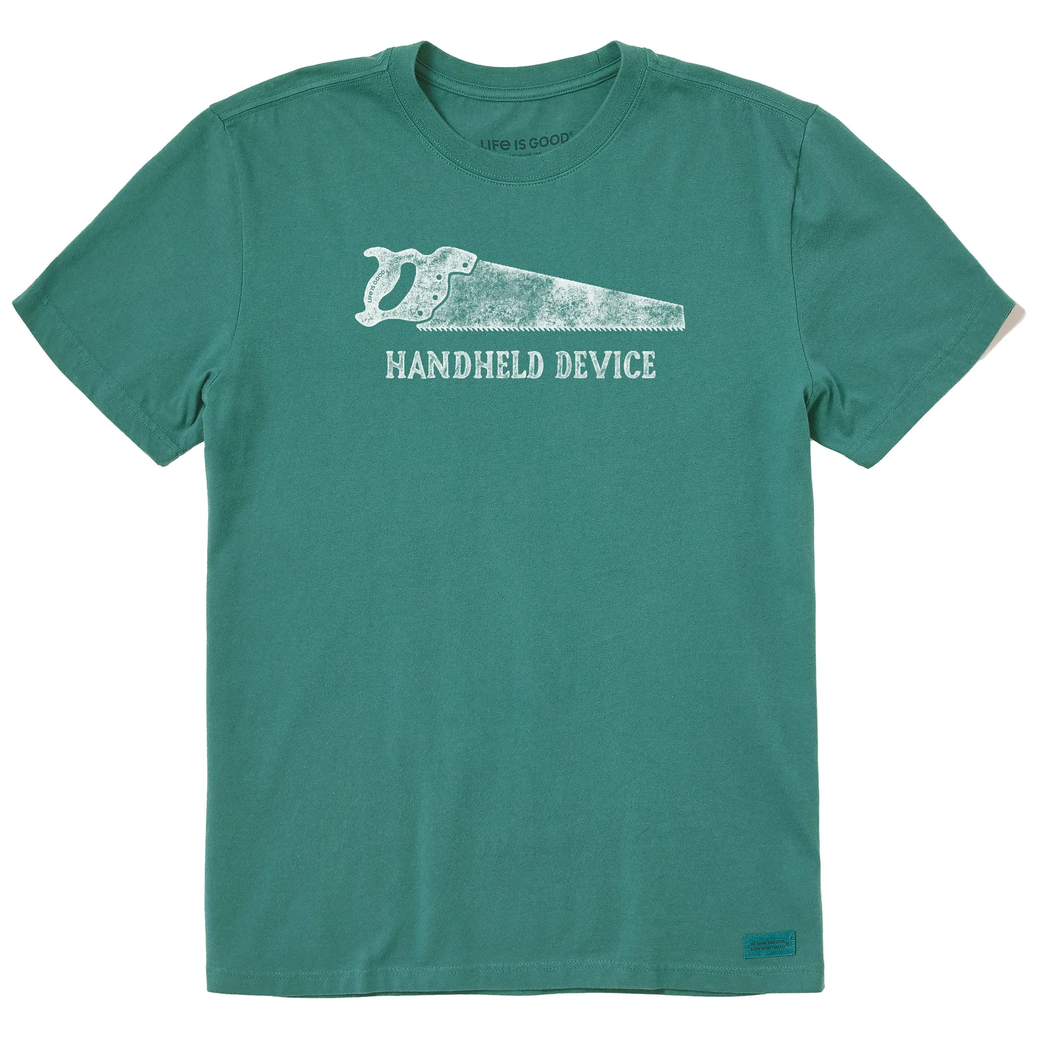 Men's Handheld Device Saw Short Sleeve Crusher Tee Life is Good