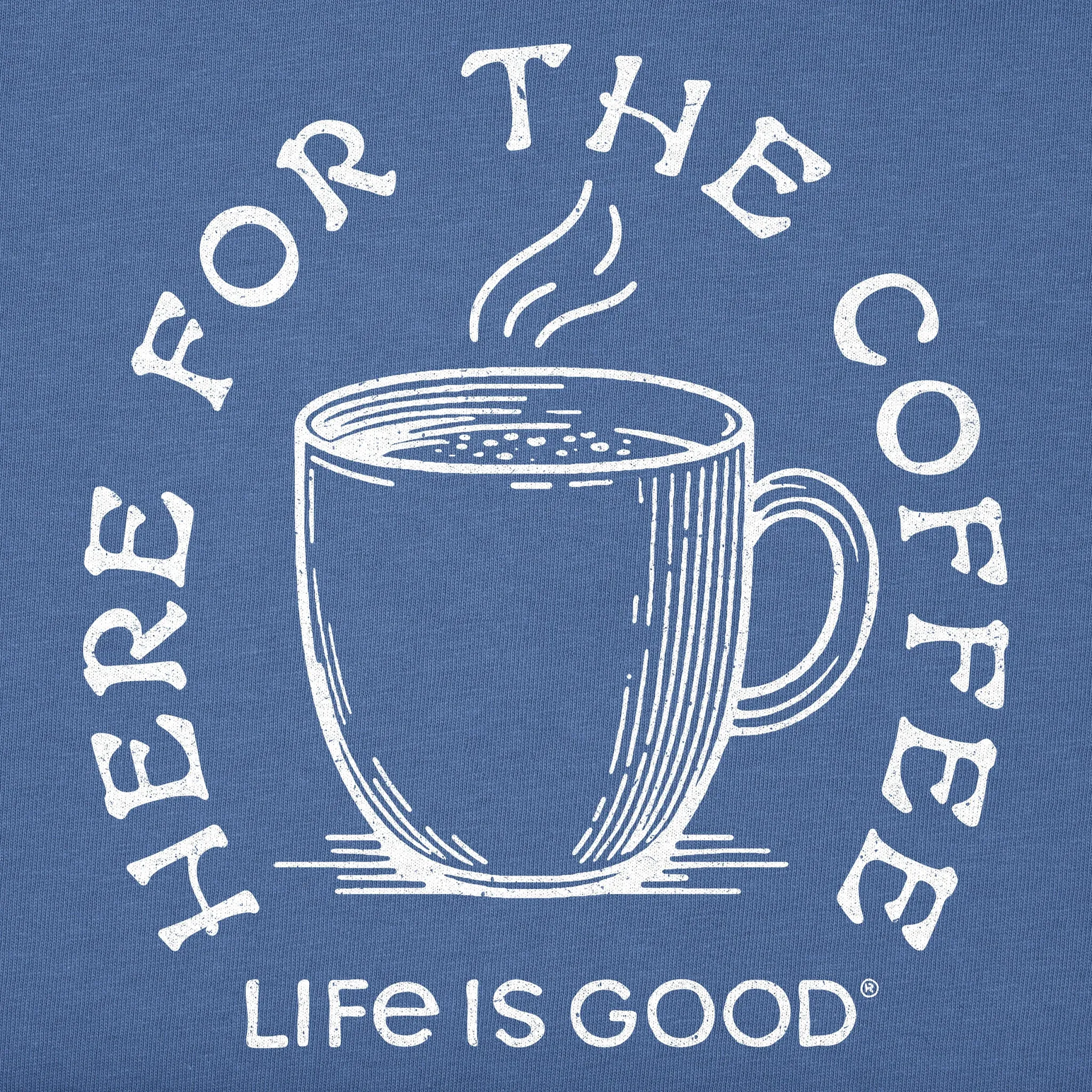 Men's Here for the Coffee Short Sleeve Tee Life is Good