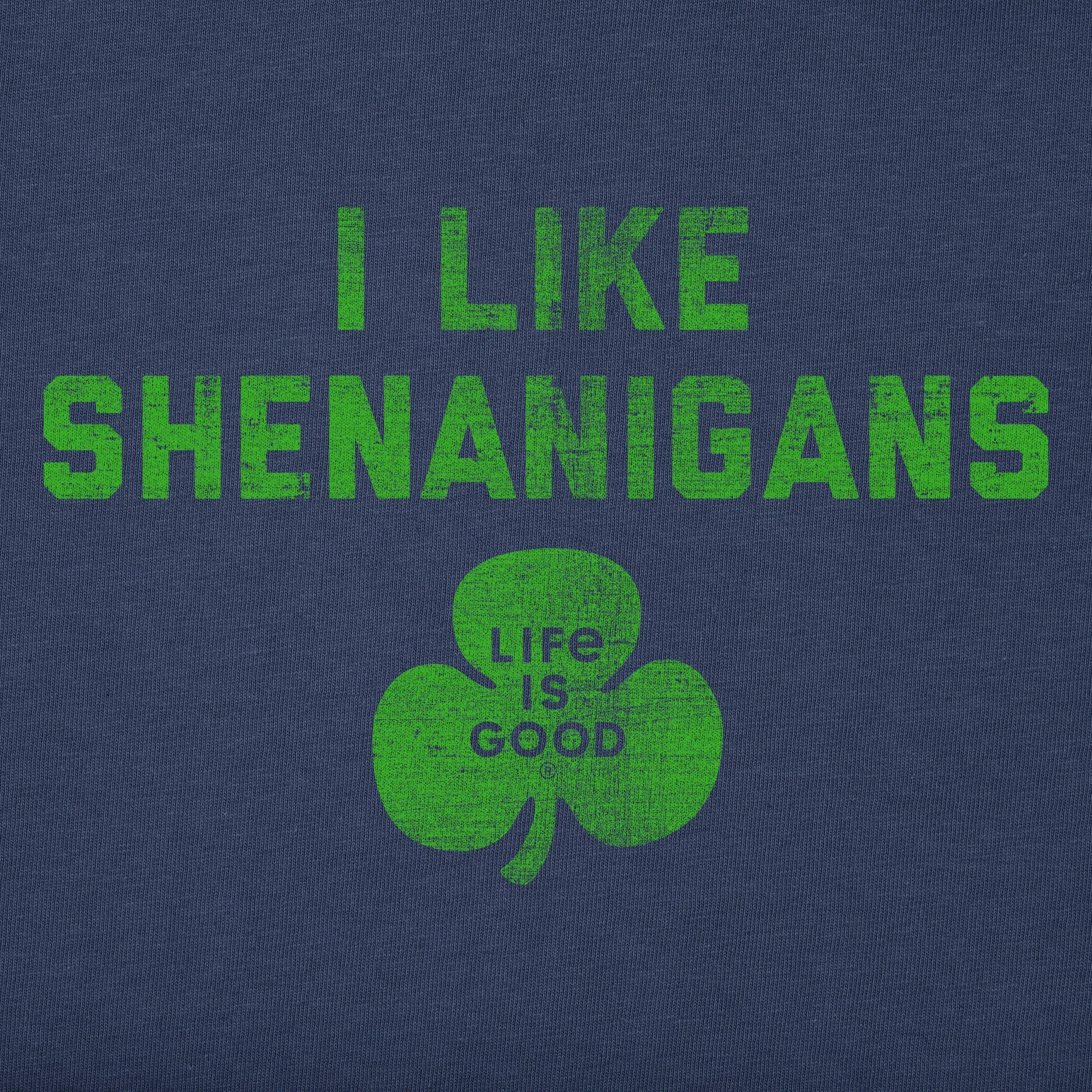 Men's I Like Shenanigans Long Sleeve Crusher Tee Life is Good