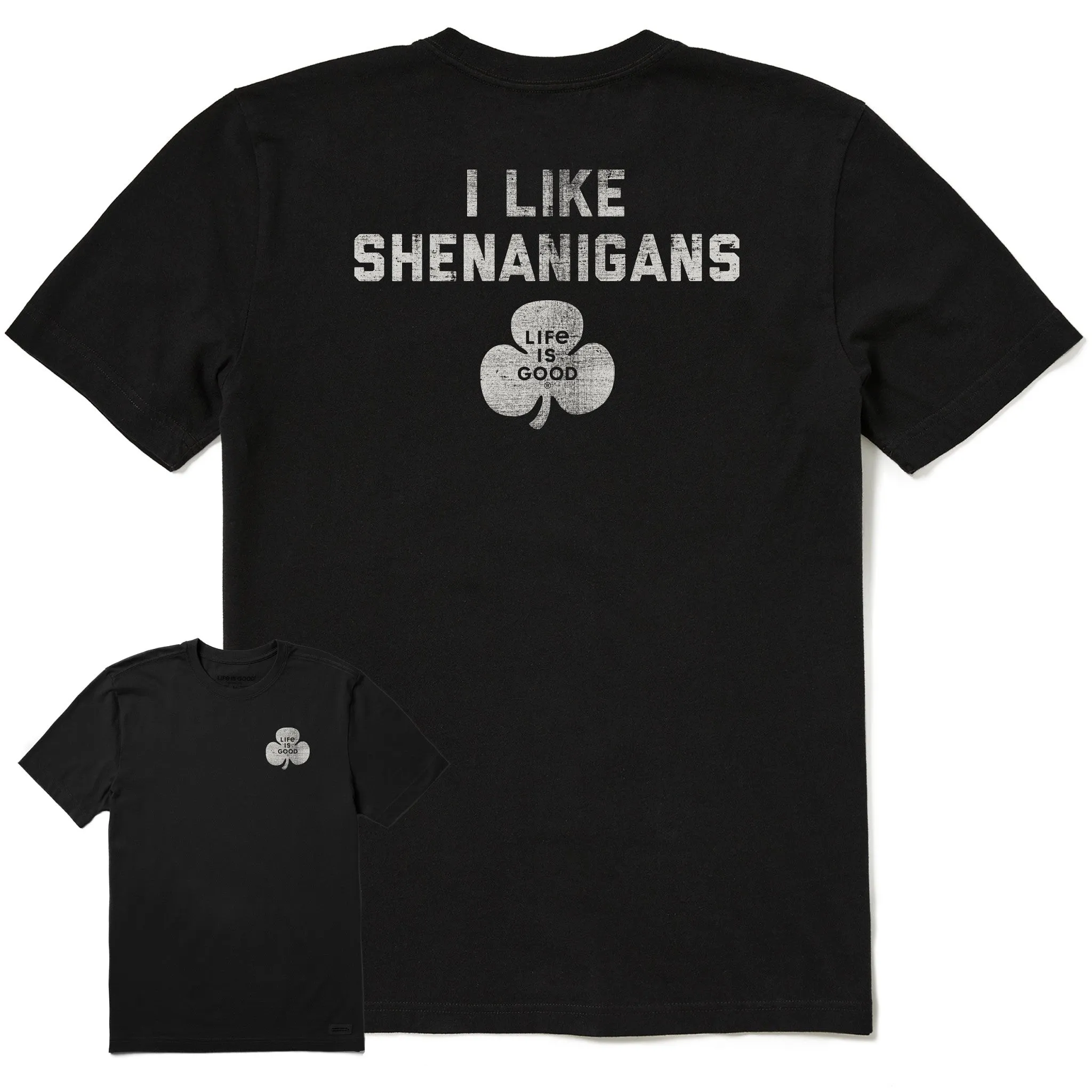 Men's I Like Shenanigans Short Sleeve Crusher Tee Life is Good