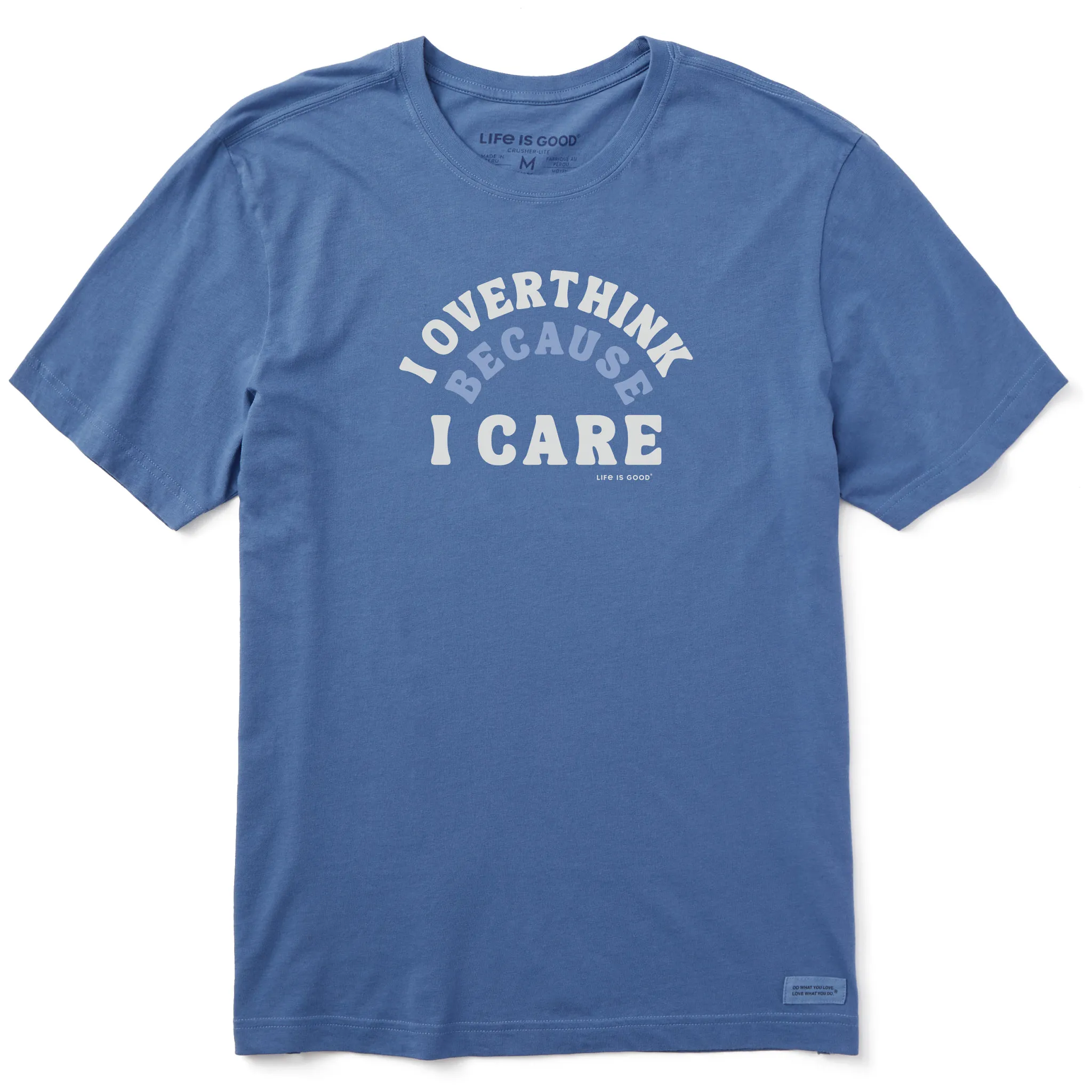 Men's I Overthink Because I Care Short Sleeve Tee Life is Good