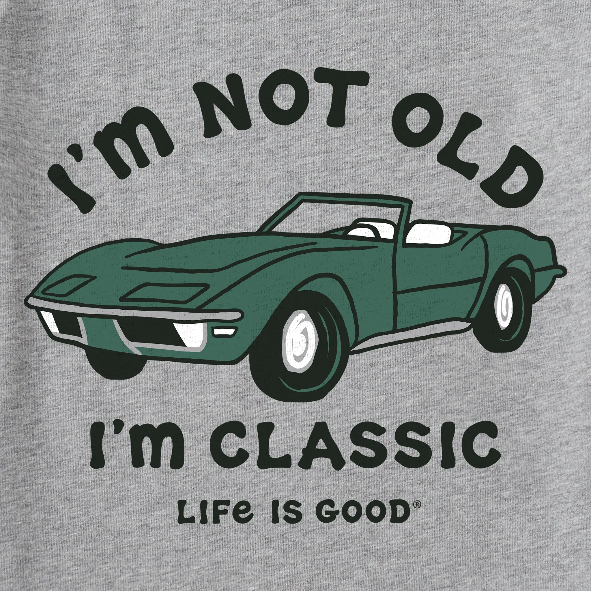 Men's I'm Not Old Sports Car Short Sleeve Tee Life is Good