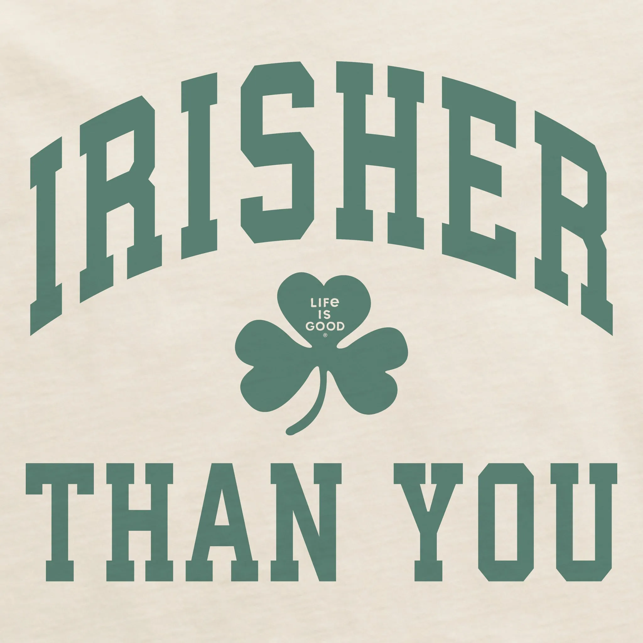 Men's Irisher Than You Arch Short Sleeve Crusher Tee Life is Good