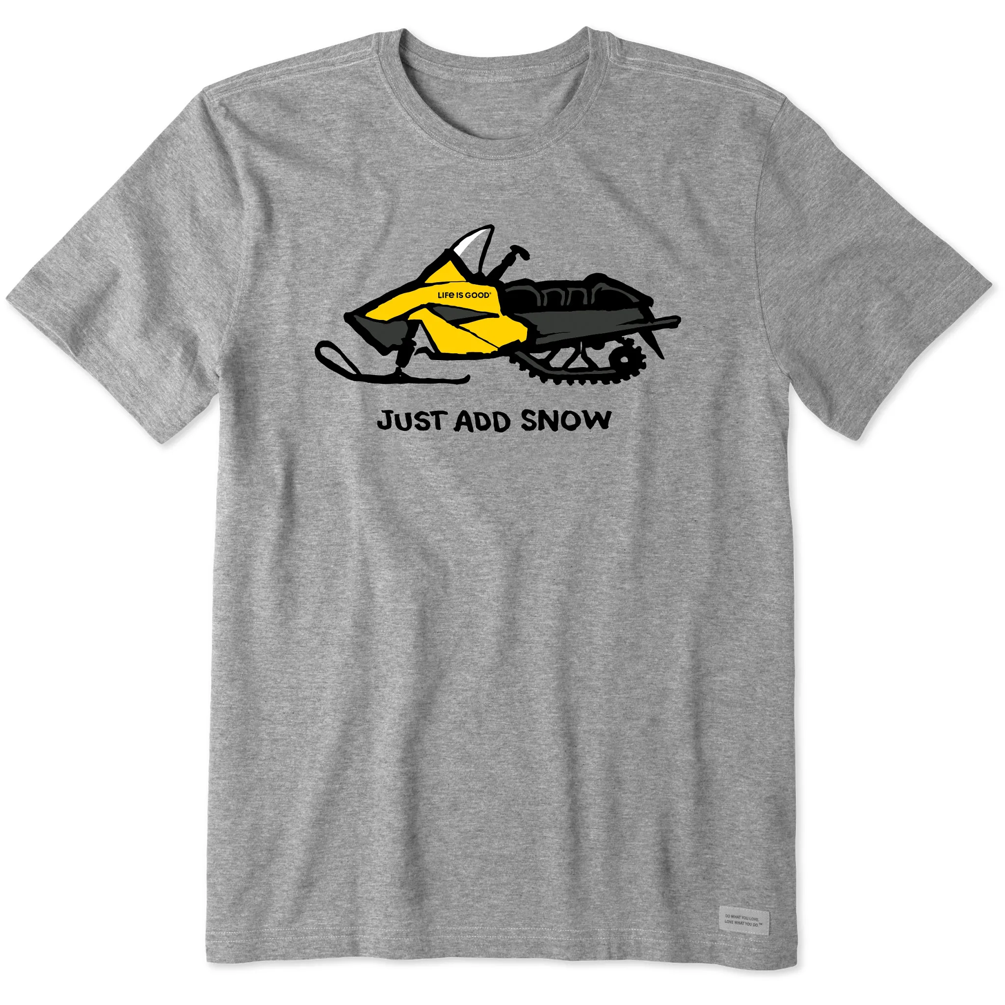 Men's Just Add Snow Snowmobile Short Sleeve Crusher Tee Life is Good