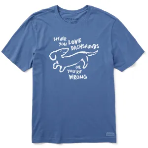 Men's Love Dachshunds or You're Wrong Short Sleeve Tee Life is Good