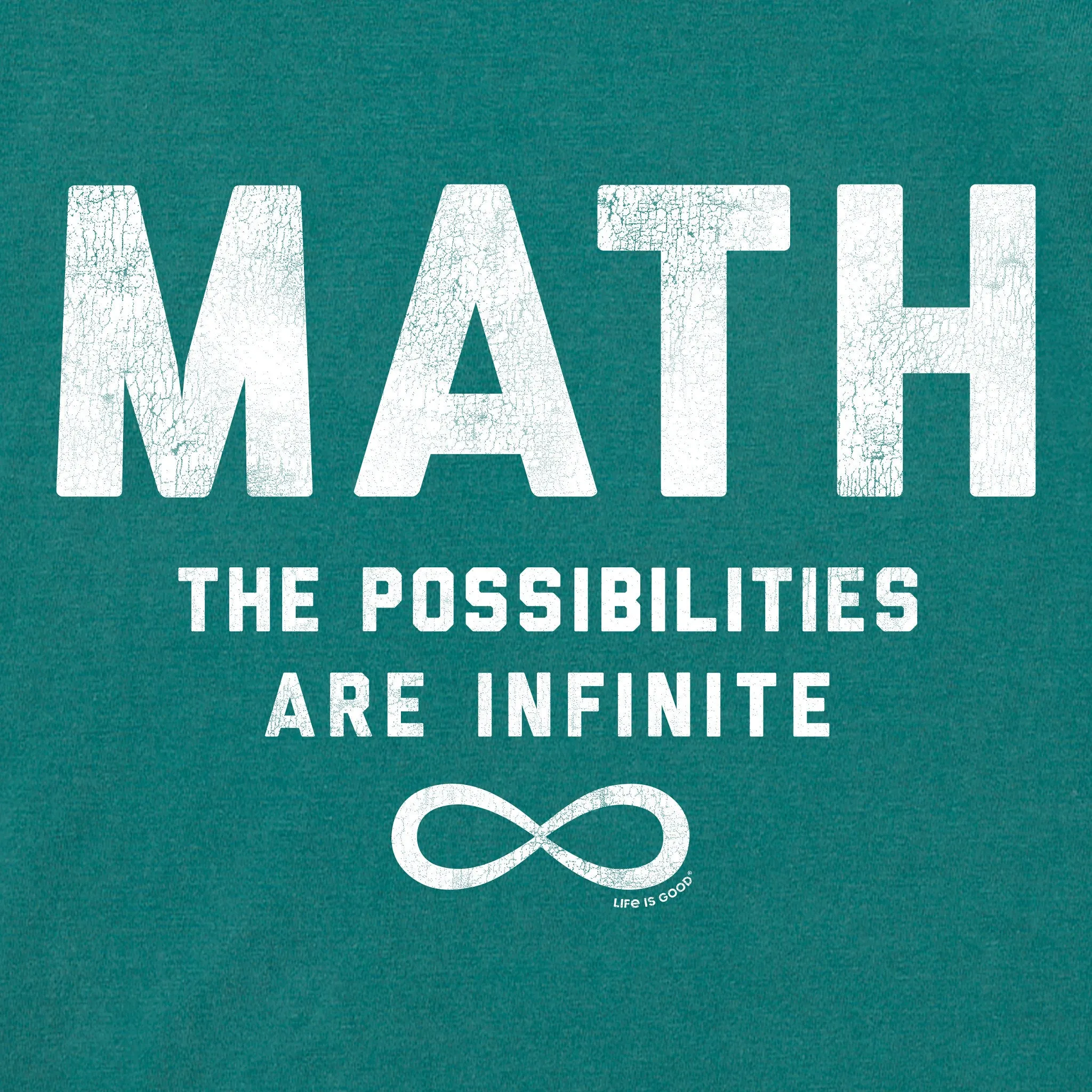 Men's Math Infinite Possibilities Short Sleeve Crusher Tee Life is Good