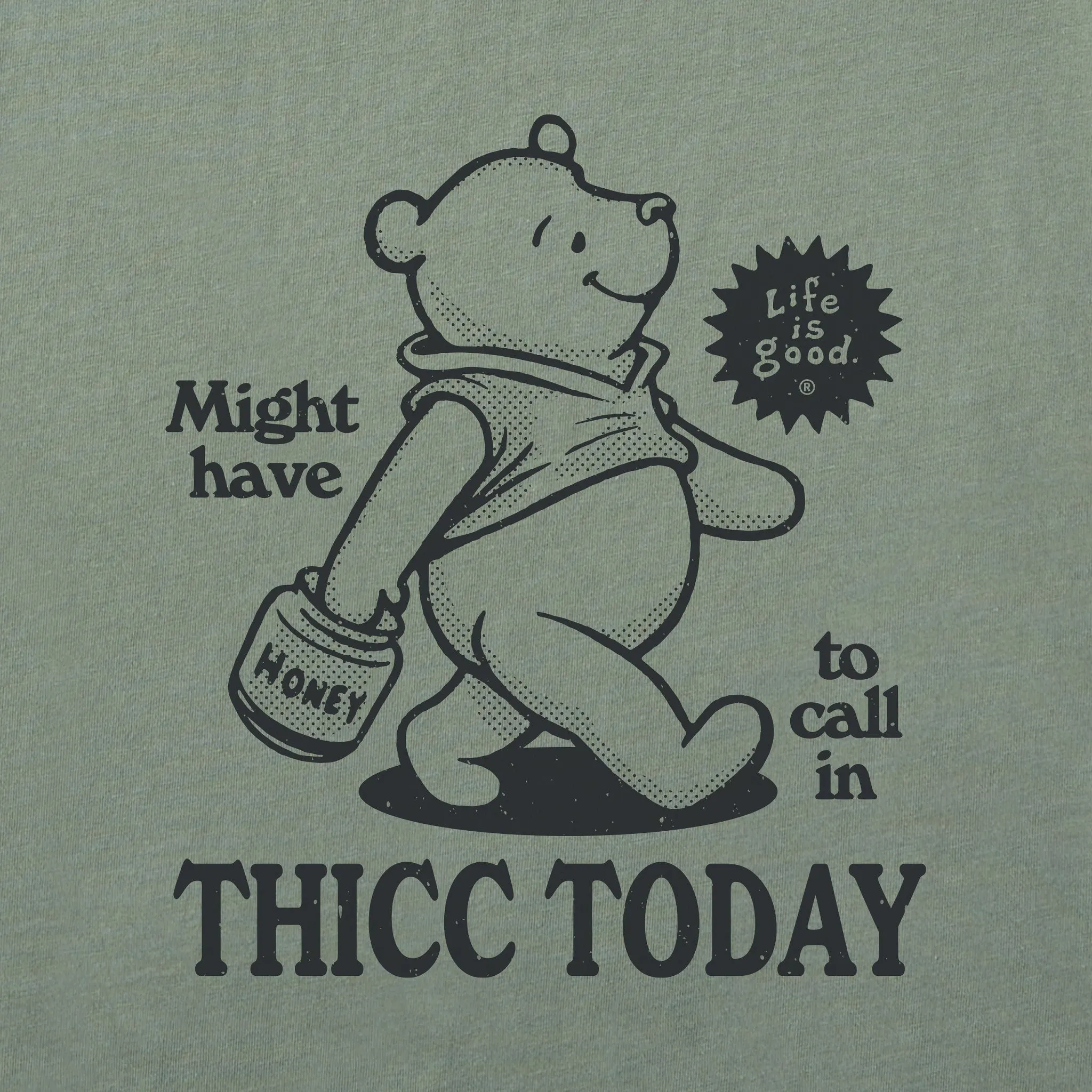 Men's Might Have to Call in Thicc Pooh Short Sleeve Tee Life is Good