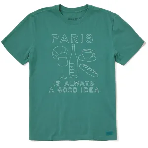 Men's Paris is Always a Good Idea Short Sleeve Crusher Tee Life is Good