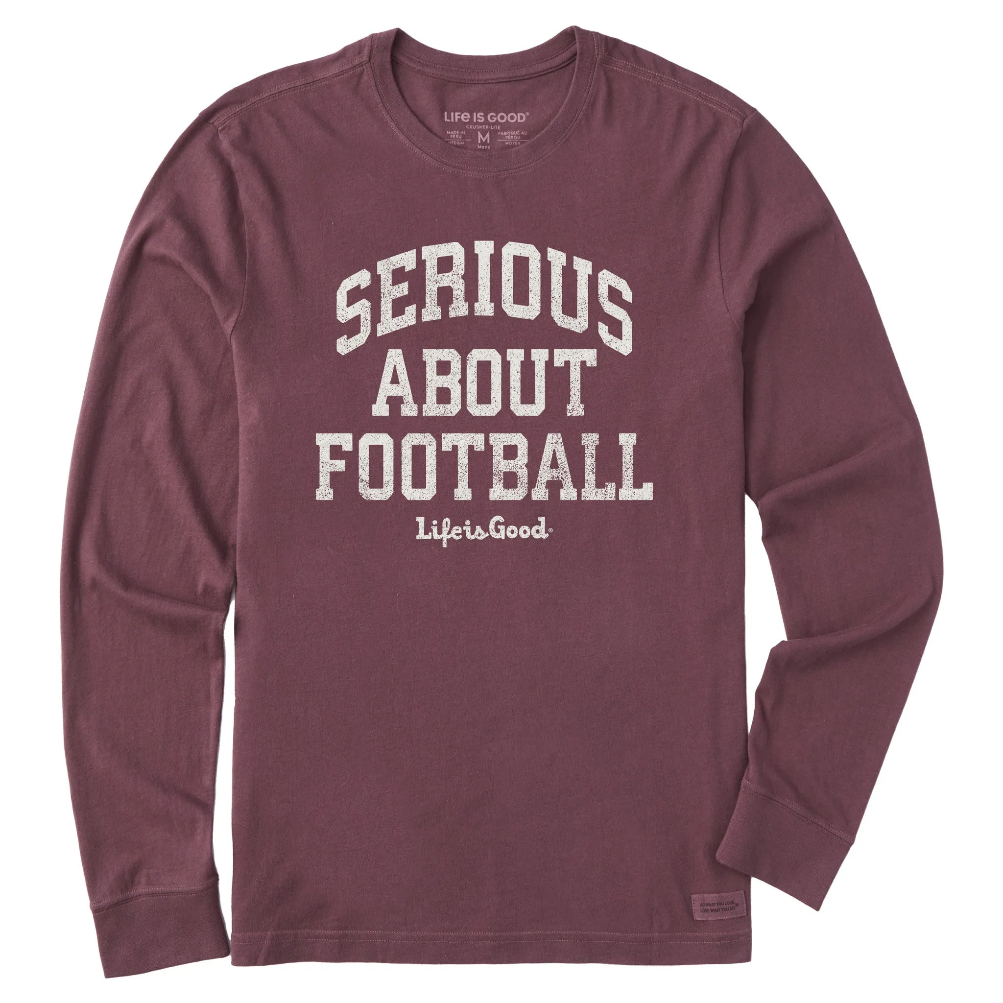 Men's Serious About Football Long Sleeve Crusher Tee Life is Good