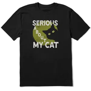Men's Serious About My Cat Short Sleeve Crusher Tee Life is Good