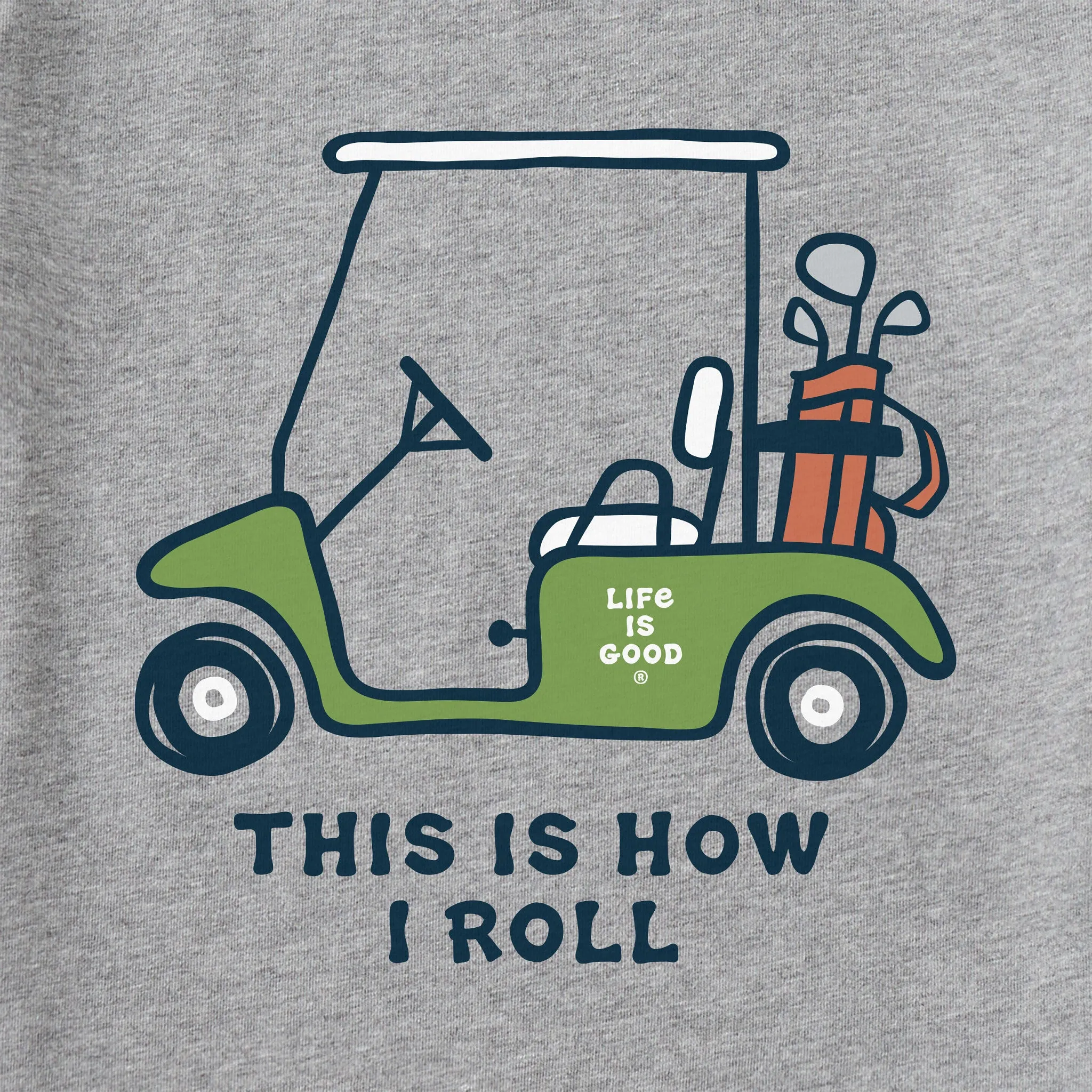 Men's This is How I Roll Golf Short Sleeve Tee Life is Good
