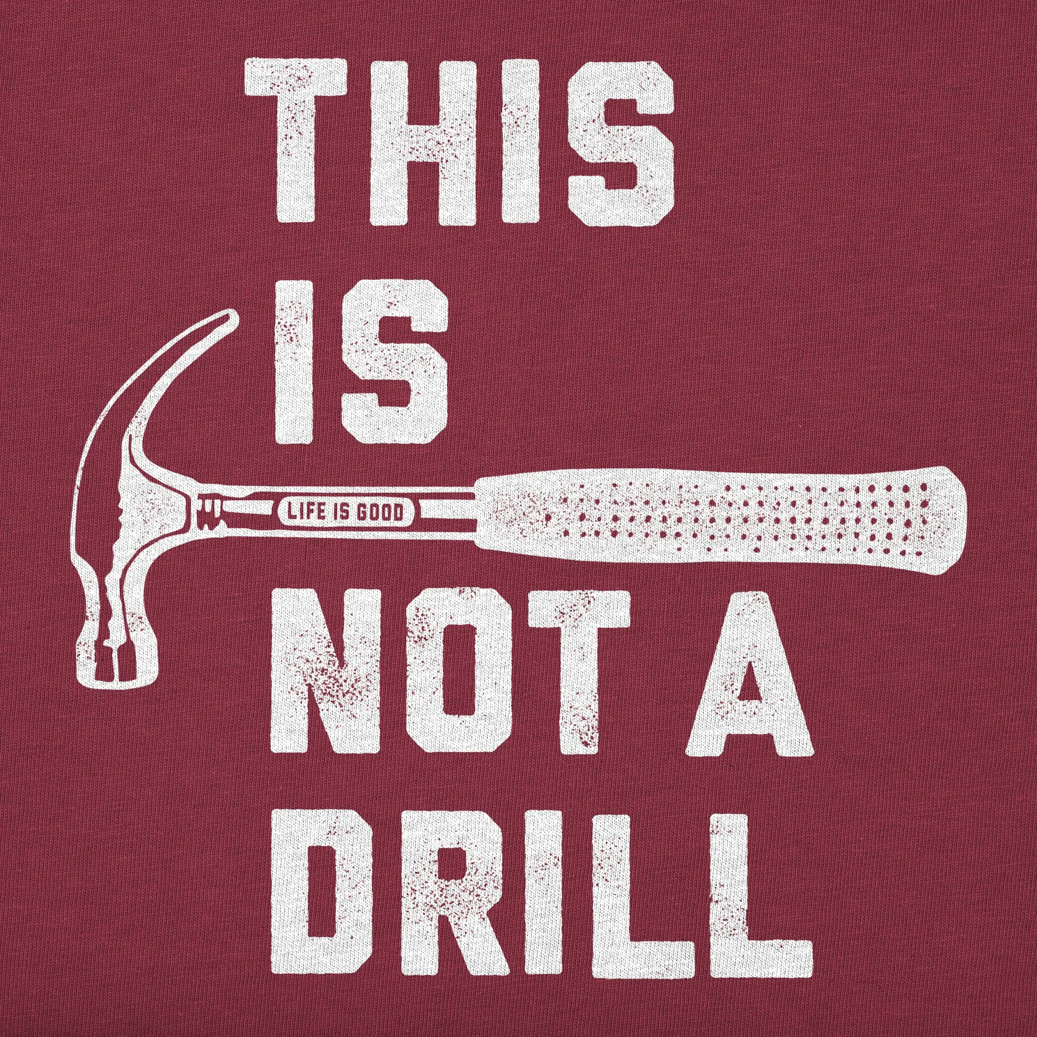 Men's This is Not a Drill Short Sleeve Tee Life is Good