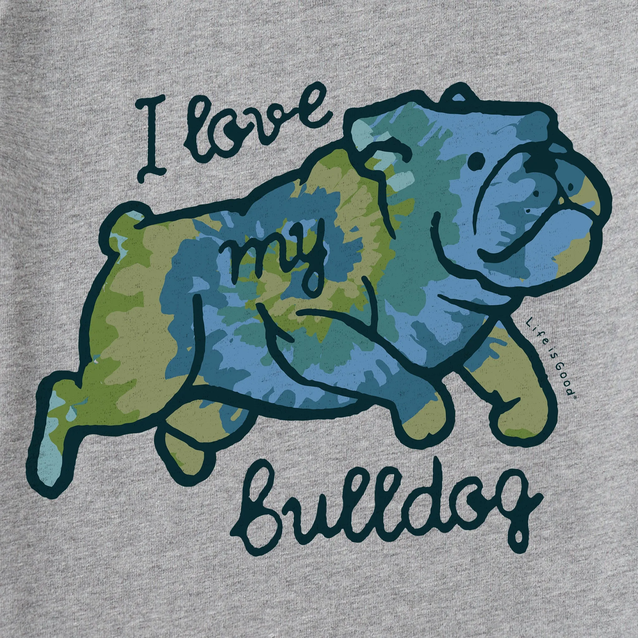 Men's Tie Dye I Love My Bulldog Short Sleeve Tee Life is Good