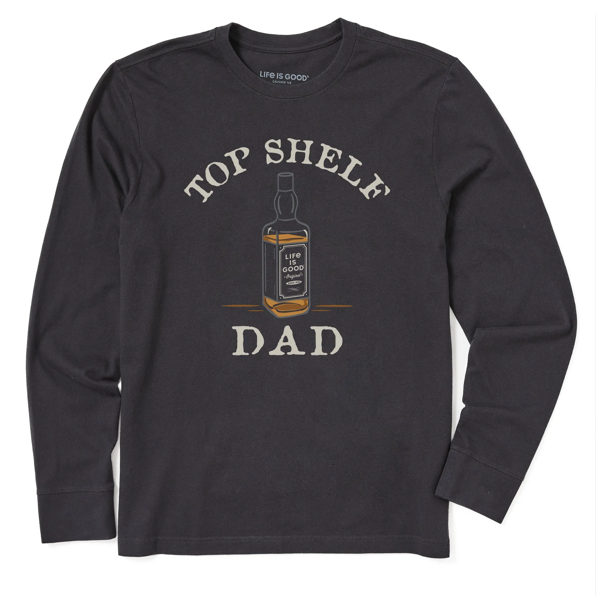 Men's Top Shelf Dad Whiskey Bottle Long Sleeve Crusher Tee Life is Good