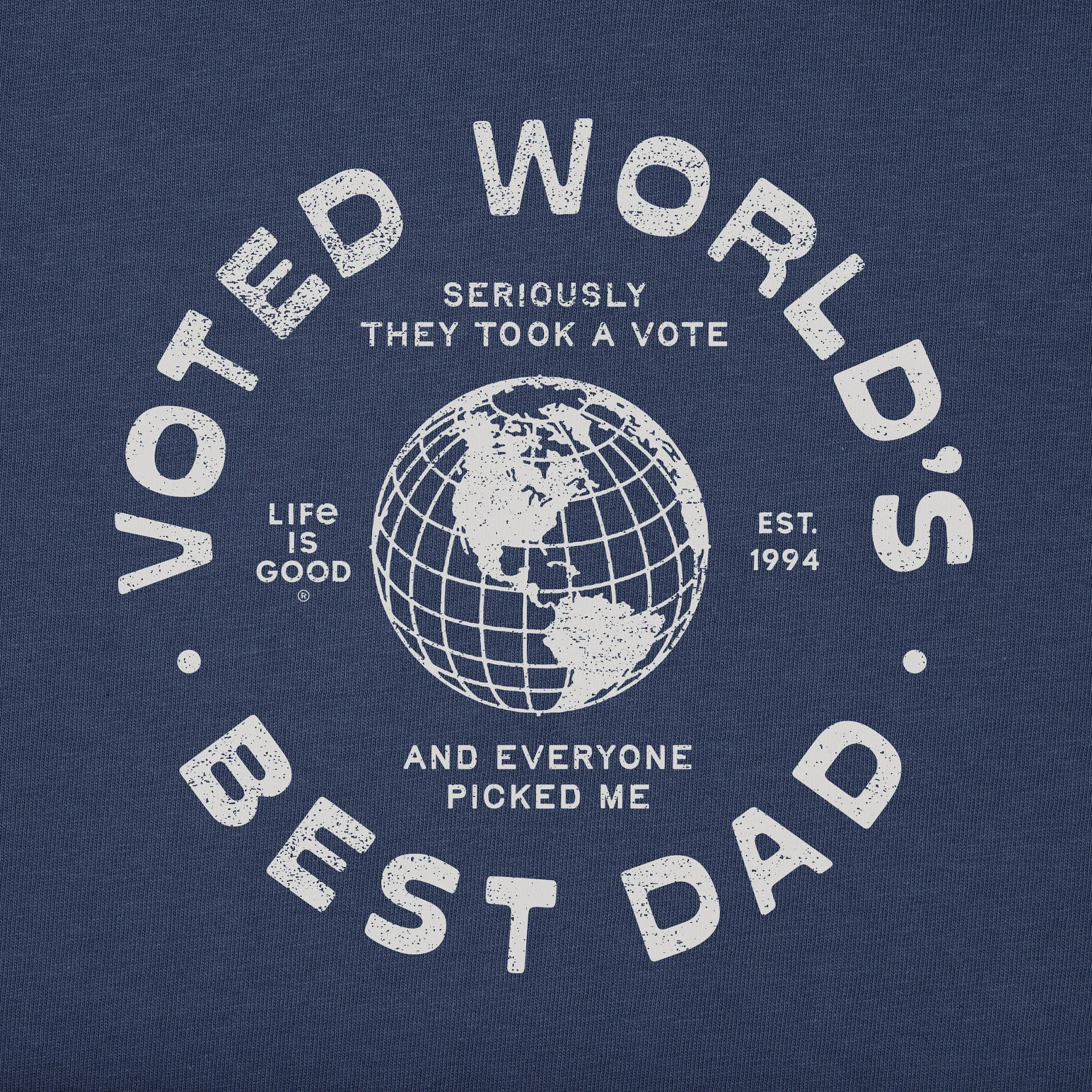 Men's Voted World's Best Dad Short Sleeve Tee Life is Good