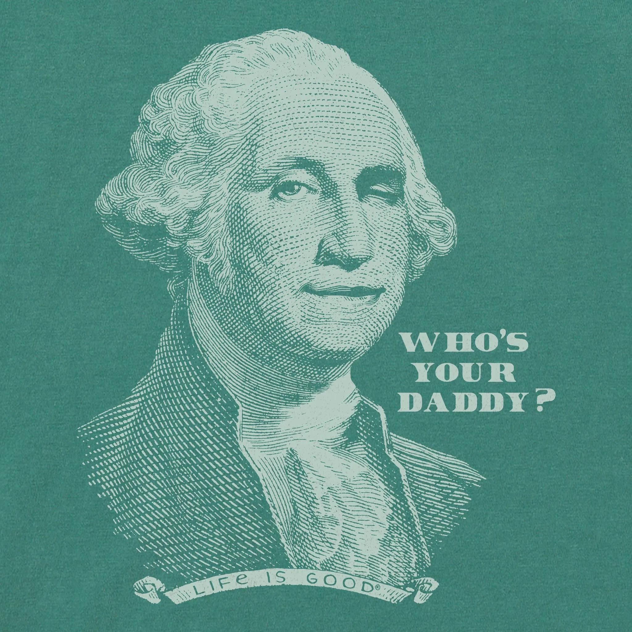 Men's Who's Your Daddy? Short Sleeve Crusher Tee Life is Good